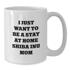 Shiba Inu Dog Mom Funny Coffee Mug Gifts from Friends Family for Christmas - White Ceramic Mug with 11oz or 15oz Capacity Shiba Inu Dog Lover Quote - Additional
