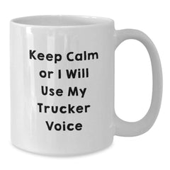 Funny Trucker Gifts from Friends for Men and Women Trucker Christmas Unique Mugs Keep Calm Or I Will Use My Trucker Voice White Ceramic Coffee Mugs - Additional