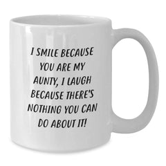 Funny Aunty Gifts for Aunty - White 11oz/15oz Ceramic Coffee Mug, I Smile Because - Additional