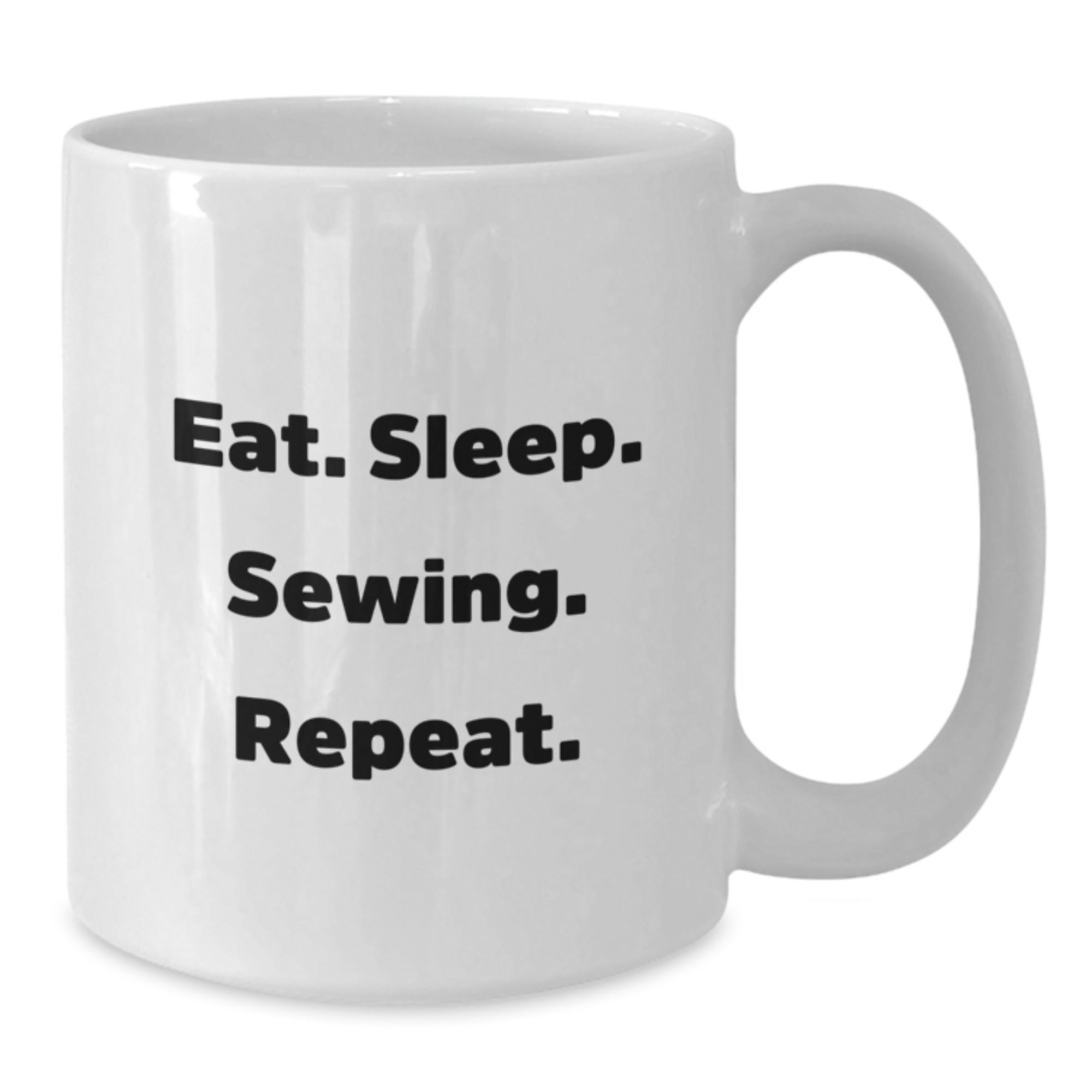 Funny Sewing Gifts for Women, White Coffee Mug, Eat. Sleep. Sewing. Repeat., Gifts from Friends to Family - Sewing Lover - Additional