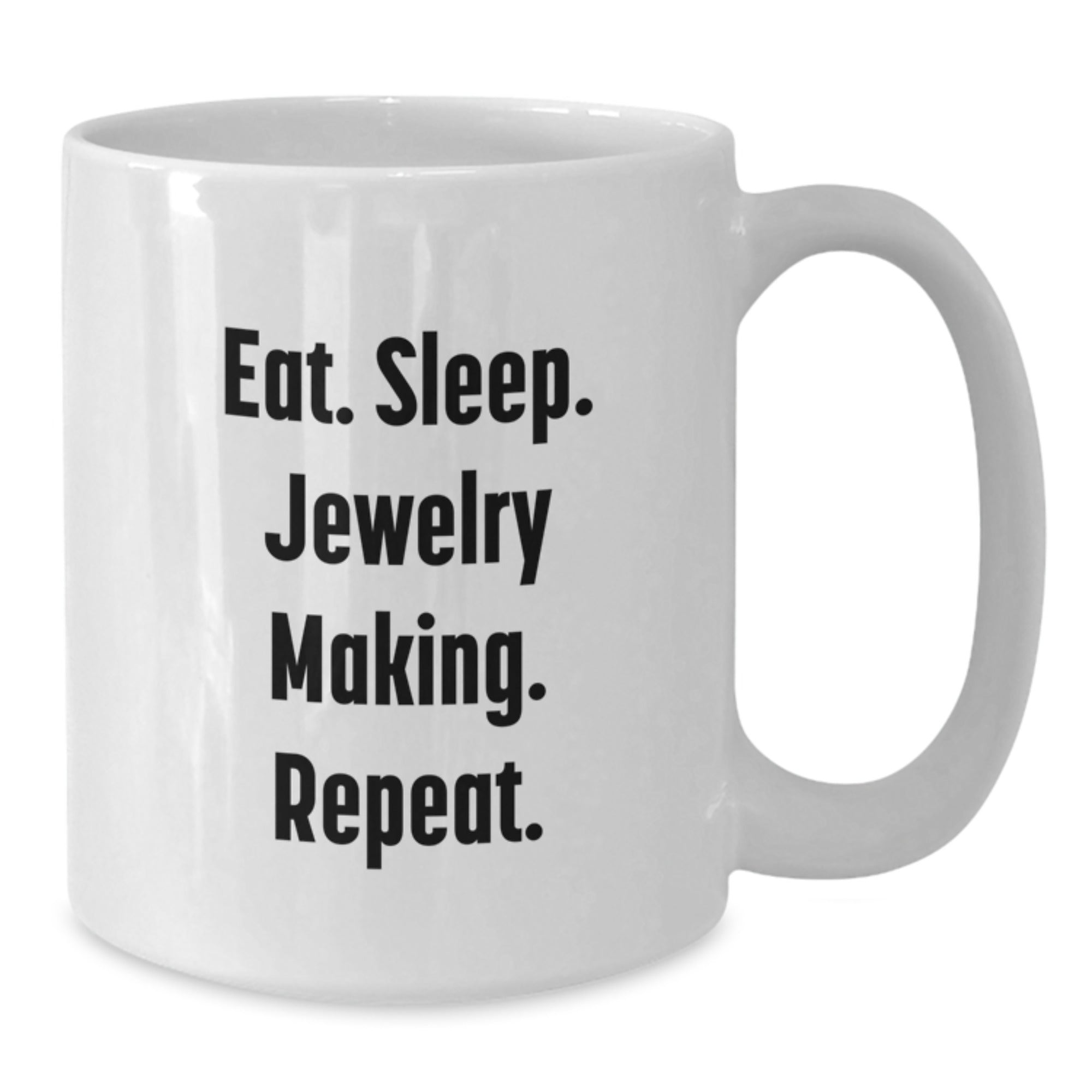 Jewelry Making Fun Gifts from Friends for Her, Funny White Coffee Mug, Eat. Sleep. Jewelry Making. Repeat., Microwave & Dishwasher Safe - Additional