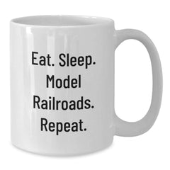 Funny Model Railroads Gifts from Friends for Him Model Railroads Enthusiasts Eat. Sleep. Model Railroads. Repeat. White Coffee Mug - Additional