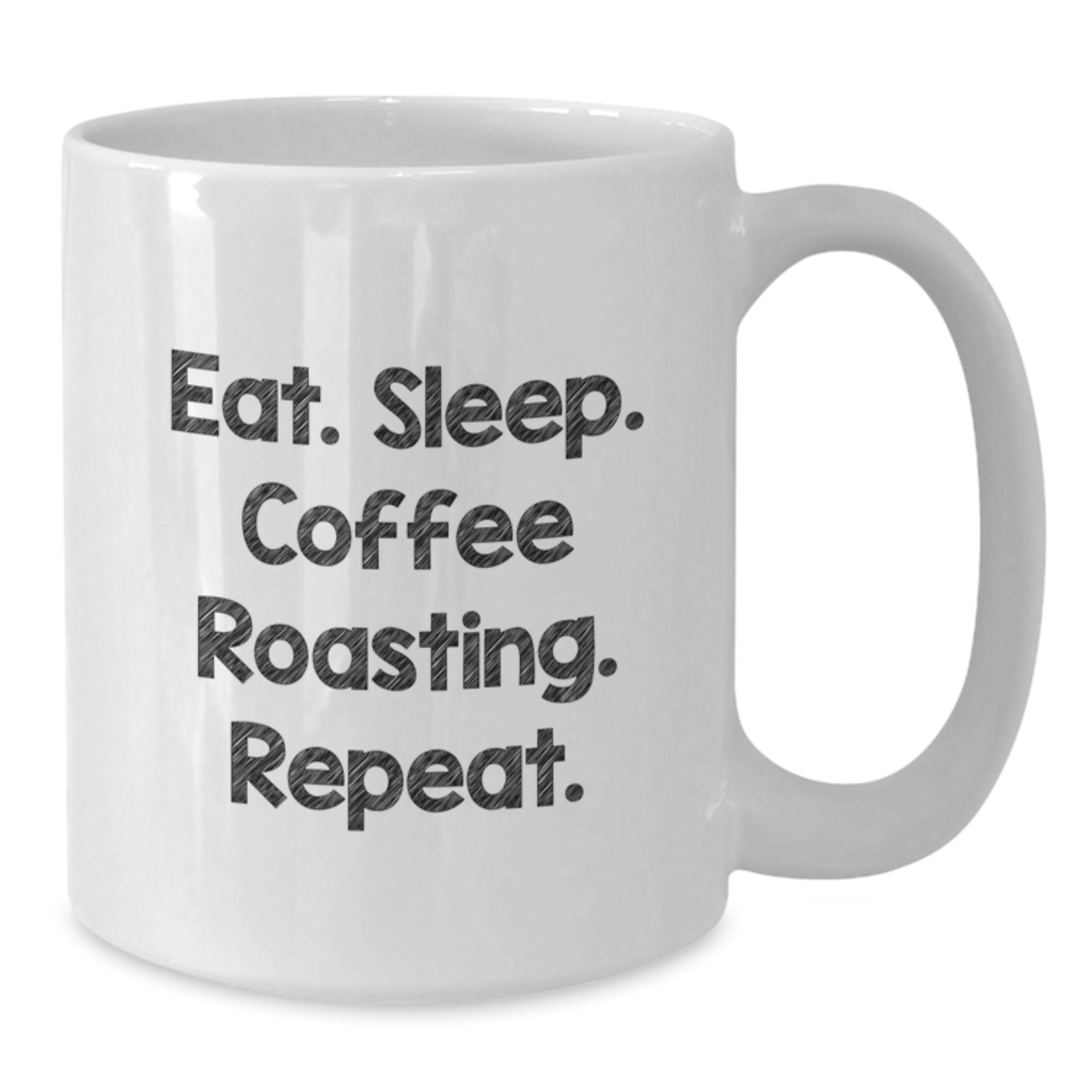 Funny Coffee Roasting Gifts from Friends for Coffee Roasting Enthusiasts - Eat. Sleep. Coffee Roasting. Repeat. White Coffee Mug, Birthday Unique Gifts - Additional