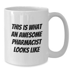 Funny Pharmacist Gifts for Men - 'This Is What An Awesome Pharmacist Looks Like' White Coffee Mug, Perfect Graduation Unique Gifts from Friends and Family - Additional