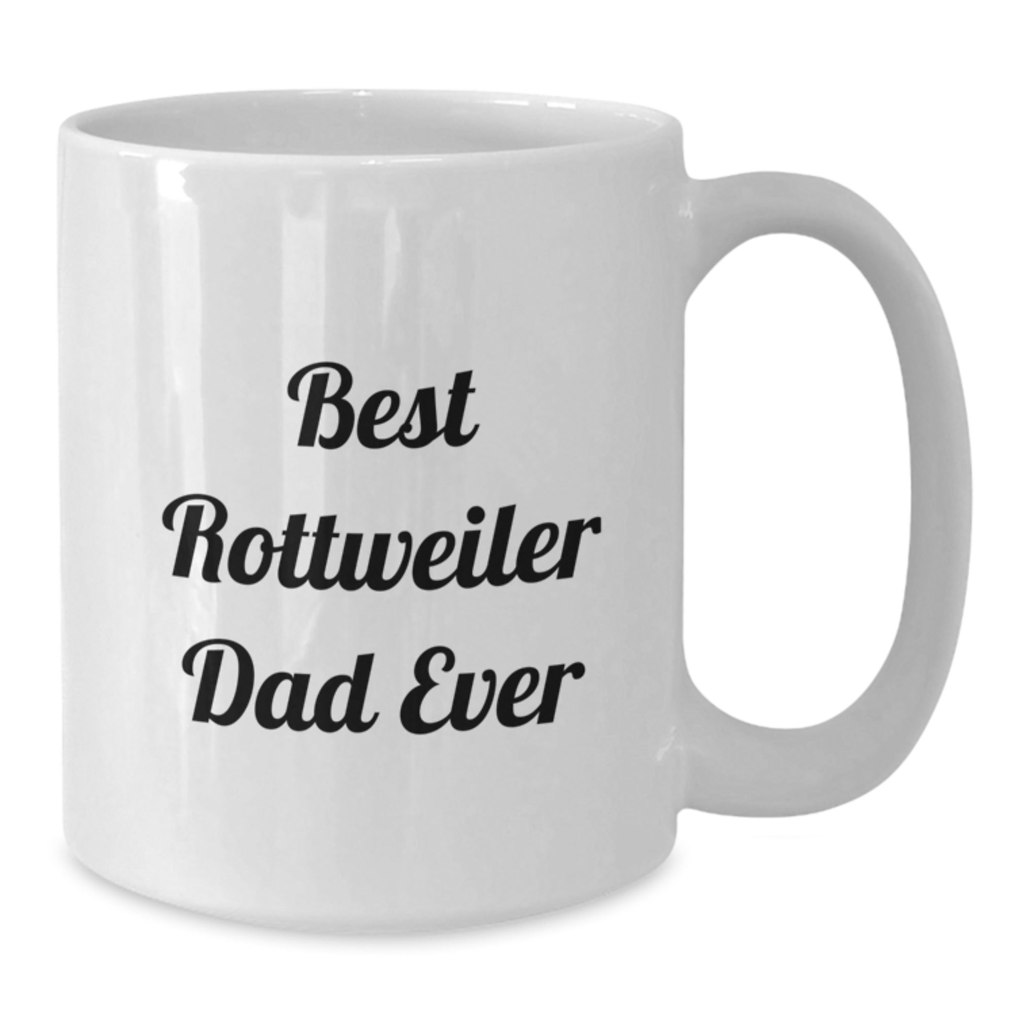 Rottweiler Dog Lover Gifts from Men to Rottweiler Dog Fathers - Funny White Coffee Mug for Birthday, Best Rottweiler Dad Ever Quote - Additional