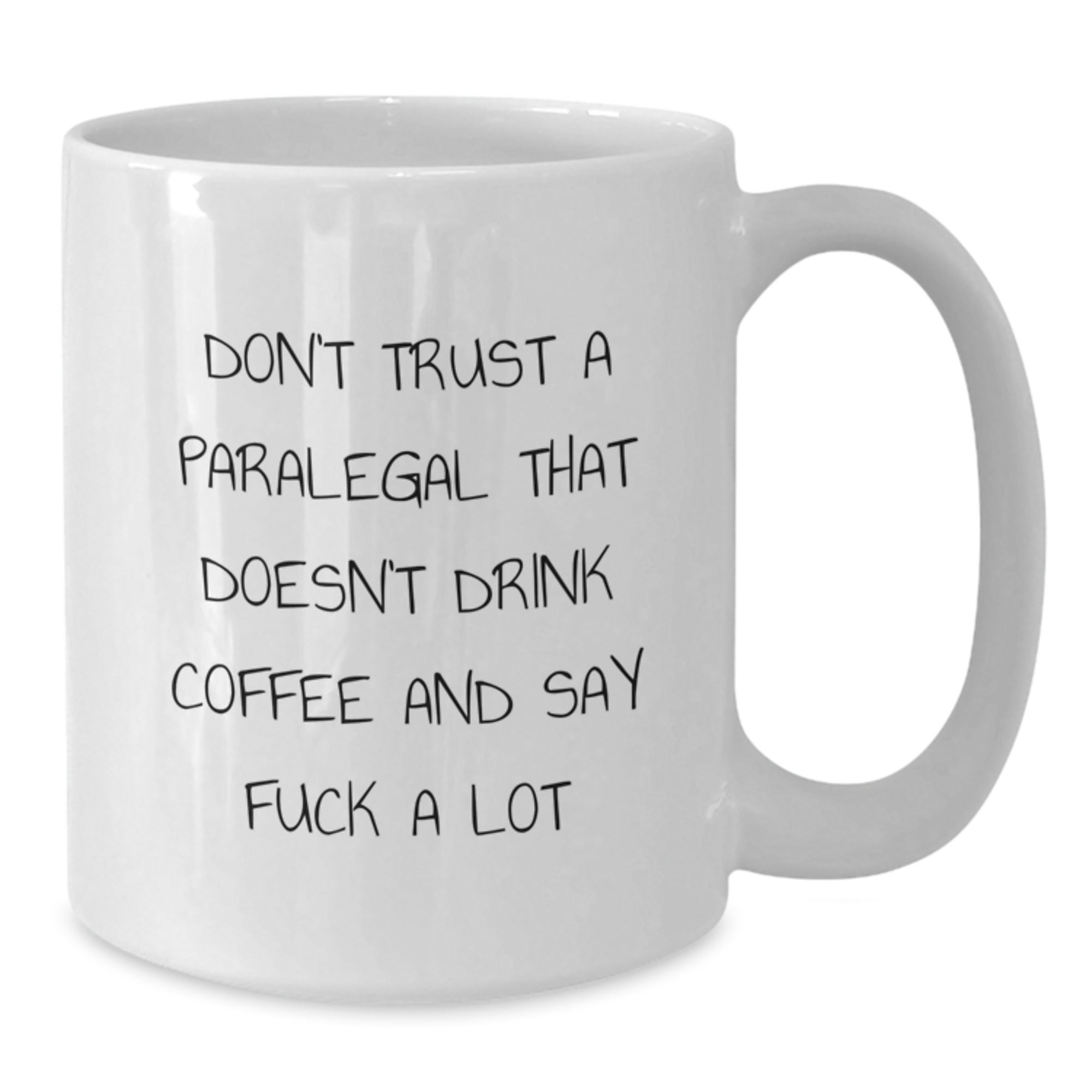 Funny Paralegal White Coffee Mug Gifts for Paralegal Friends, Coworkers, Family, and Women - Gifts from Family, Friends, and Men - Unique Christmas Unique Gifts for Paralegal - Additional