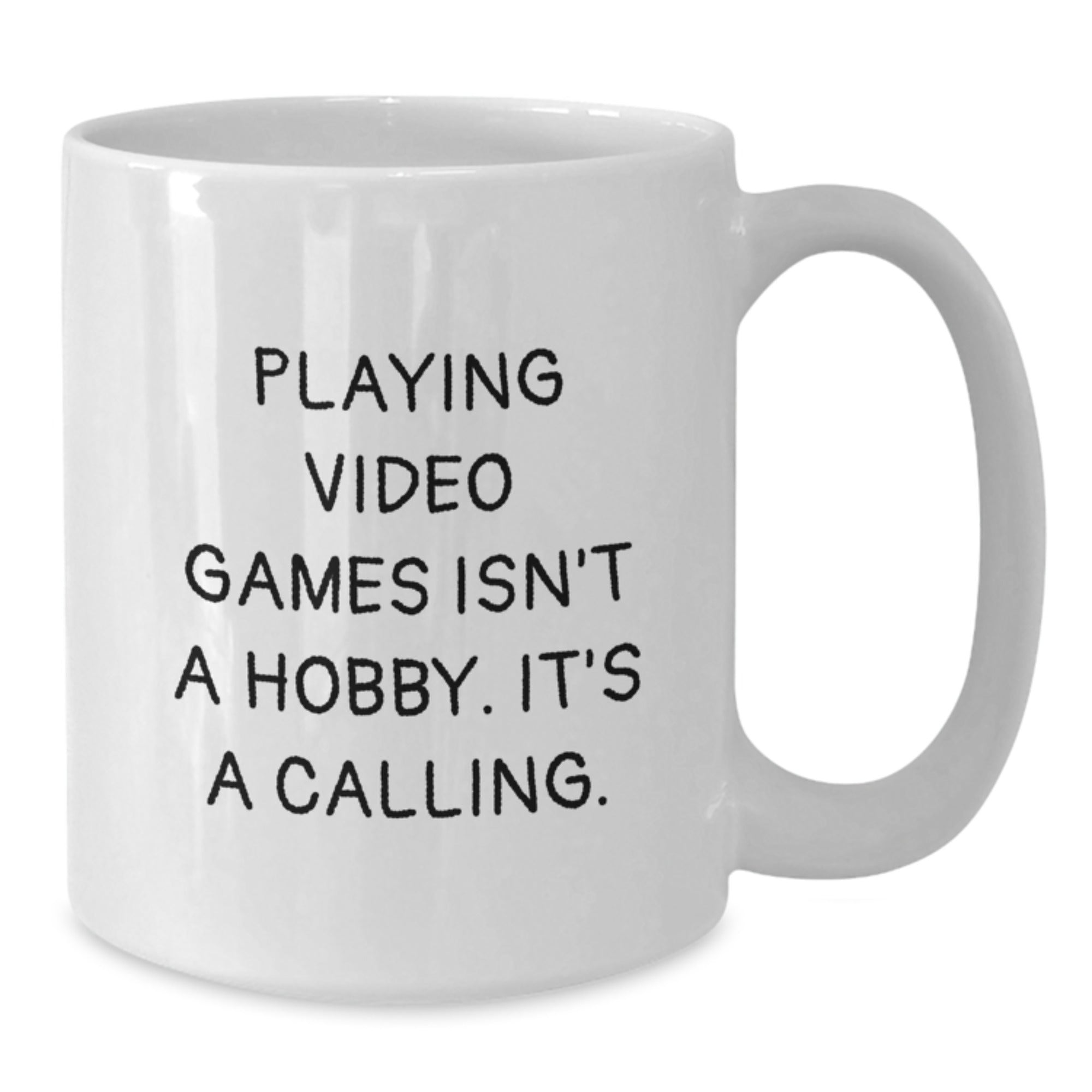 Funny Playing Video Games White Coffee Mug Gifts from Men to Friends for Christmas - 'Playing Video Games Isn't A Hobby It's A Calling' White Ceramic Mug - Additional
