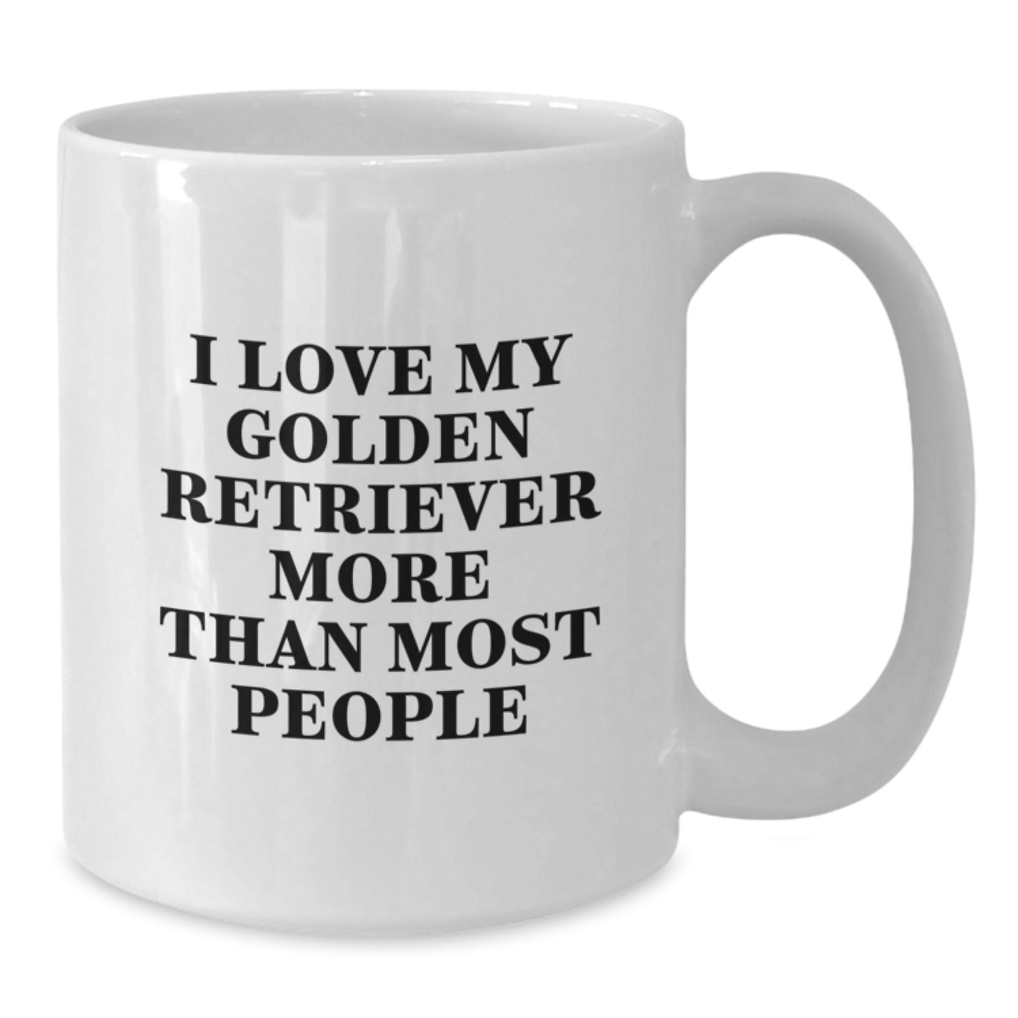 Gifts from Friends and Family for Golden Retriever Dog Lovers, White Coffee Mug, Funny Quote, Valentine's Unique Love Gifts - Additional