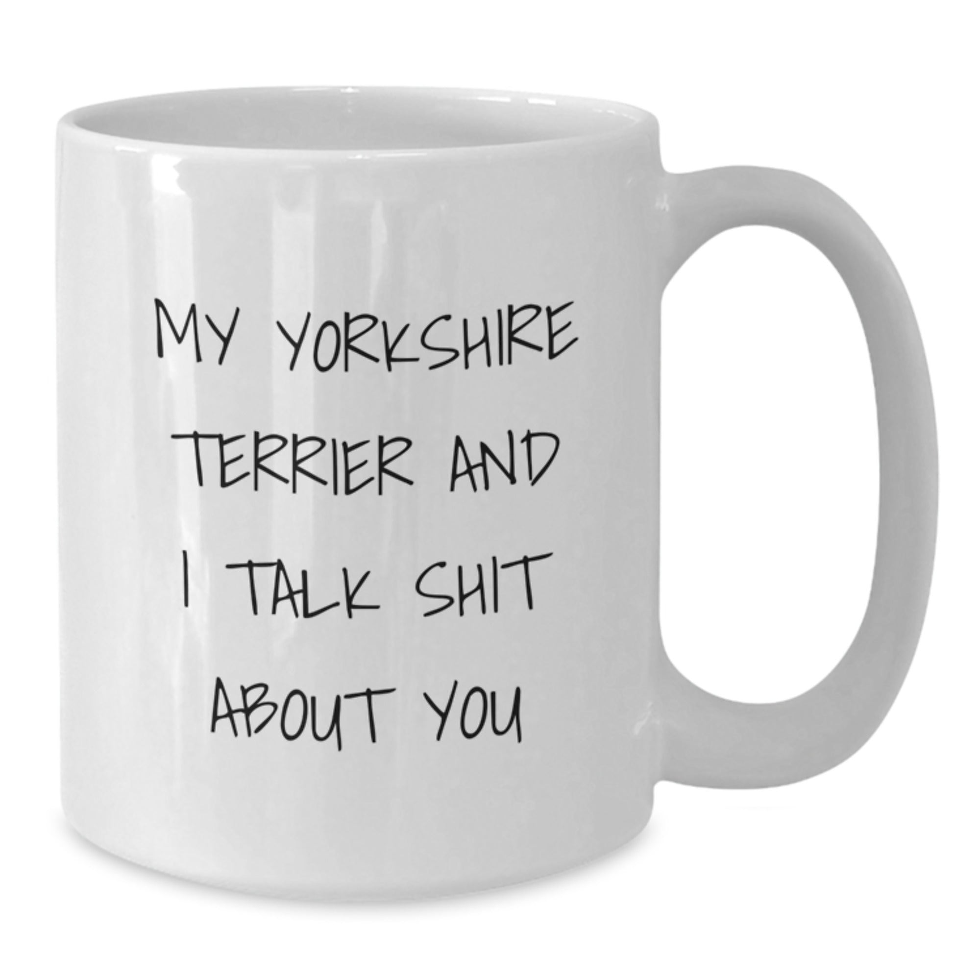 Funny Yorkshire Terrier Dog White Coffee Mugs Gifts from Men to Yorkshire Terrier Dog Lovers on Christmas Unique Presents - Additional