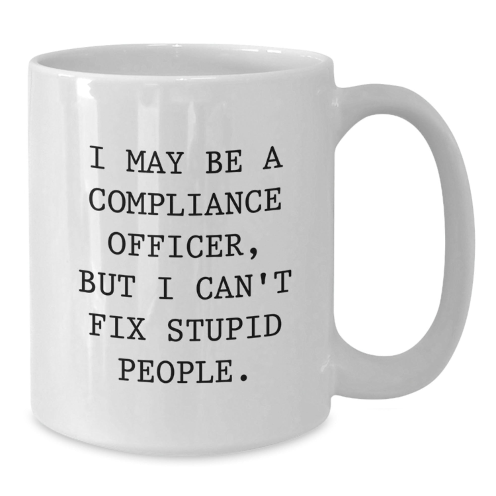 Funny Compliance Officer Gifts, White Coffee Mug for Men, Women, Compliance Officers, Unique Christmas Unique Gifts from Friends, Coworkers, Family - Additional