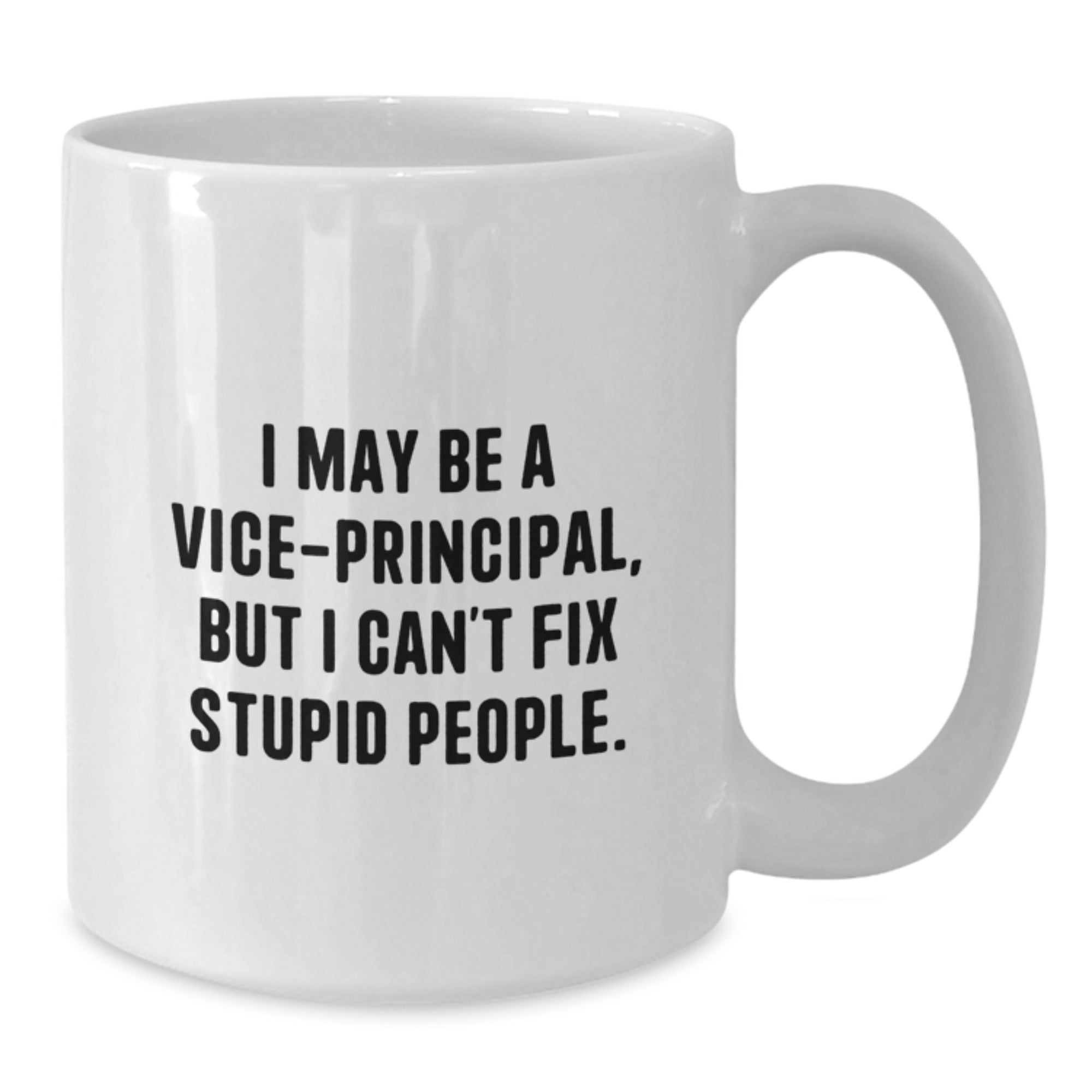 Funny Vice-principal White Coffee Mugs Gifts from Friends for Vice-principal, Unique Christmas Unique Gifts for Vice-principal Men, Vice-principal Humor Mug - Additional