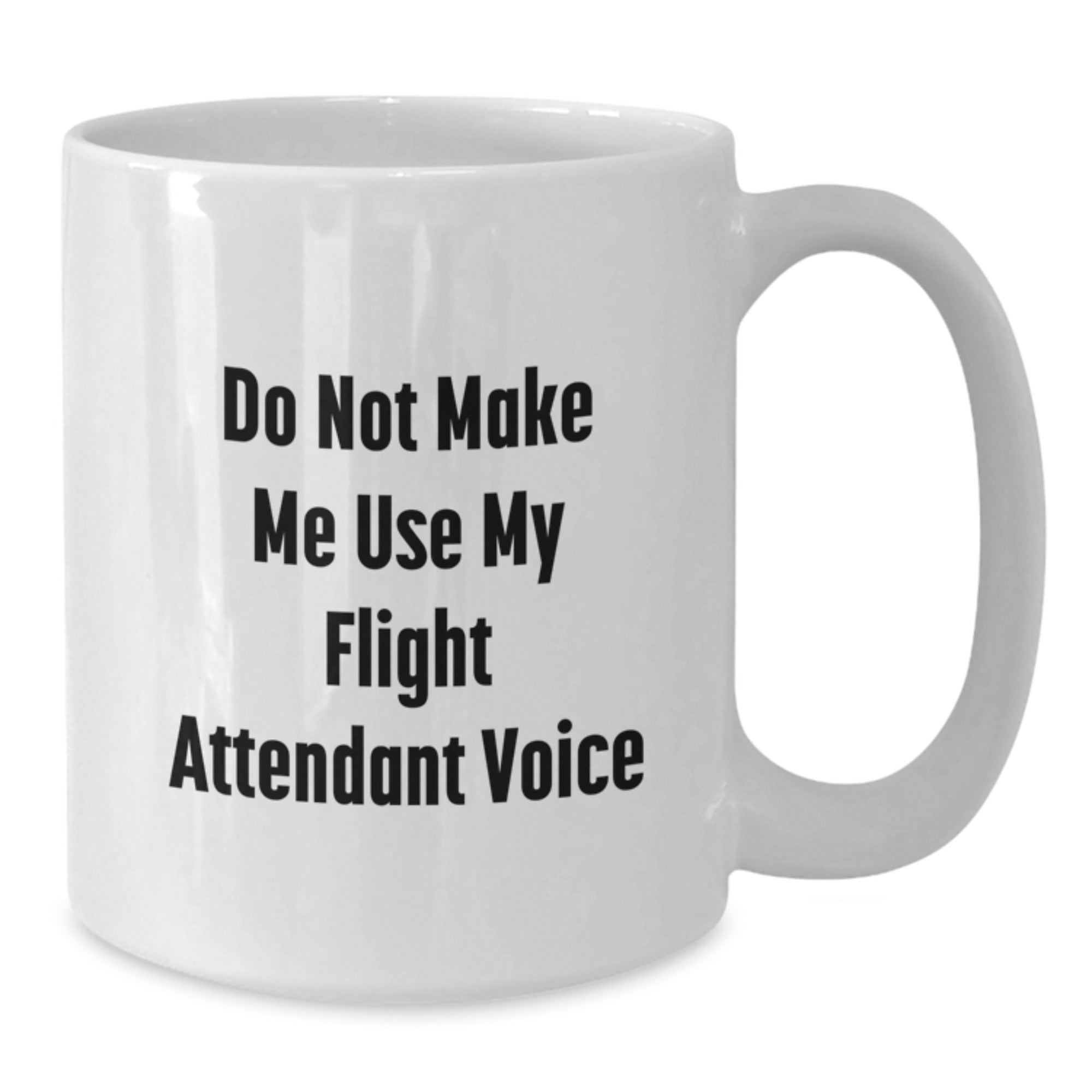 Funny Flight Attendant White Coffee Mug Gifts for Flight Attendant Friends and Family from Men, Christmas Unique Gifts - Additional