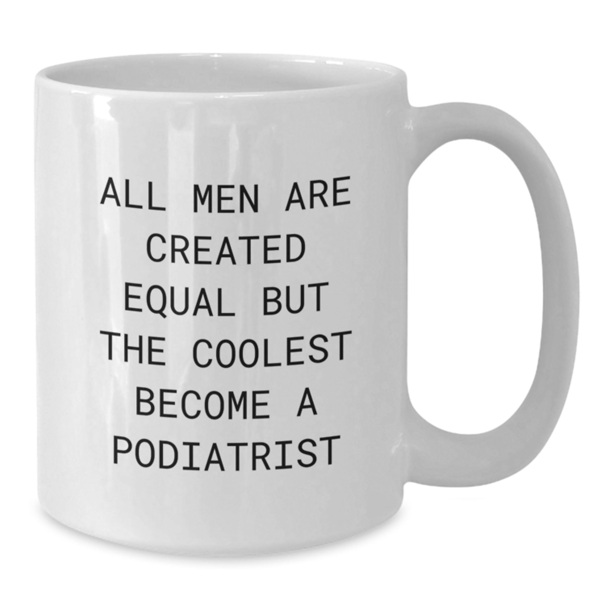 Inspirational Gifts from Friends to Podiatrist, Funny Quote White Coffee Mug, Christmas Unique Ideas - Additional