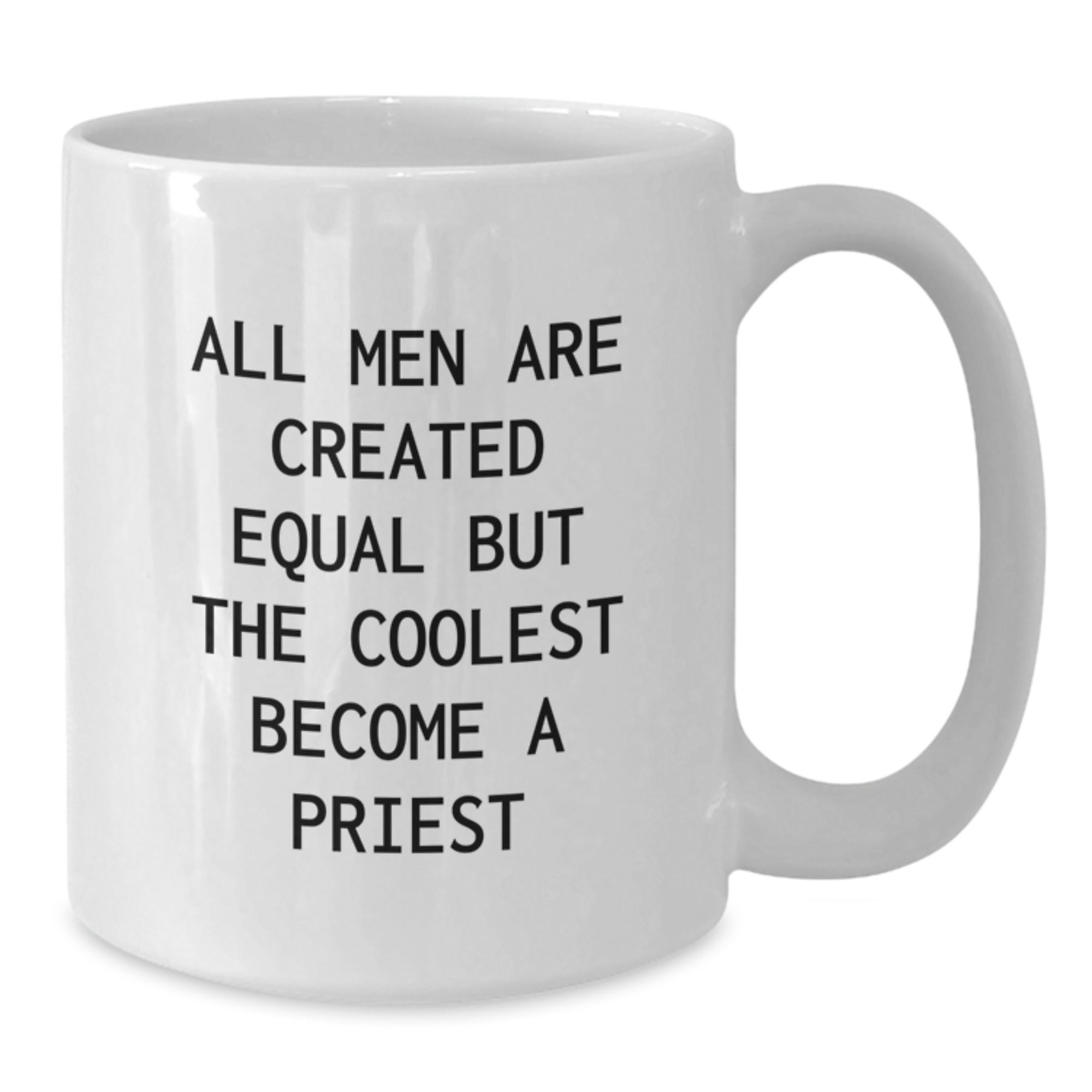 Funny Gift Ideas for Priest, White Coffee Mug, Valentine's Unique Gifts from Men to Priest - Additional