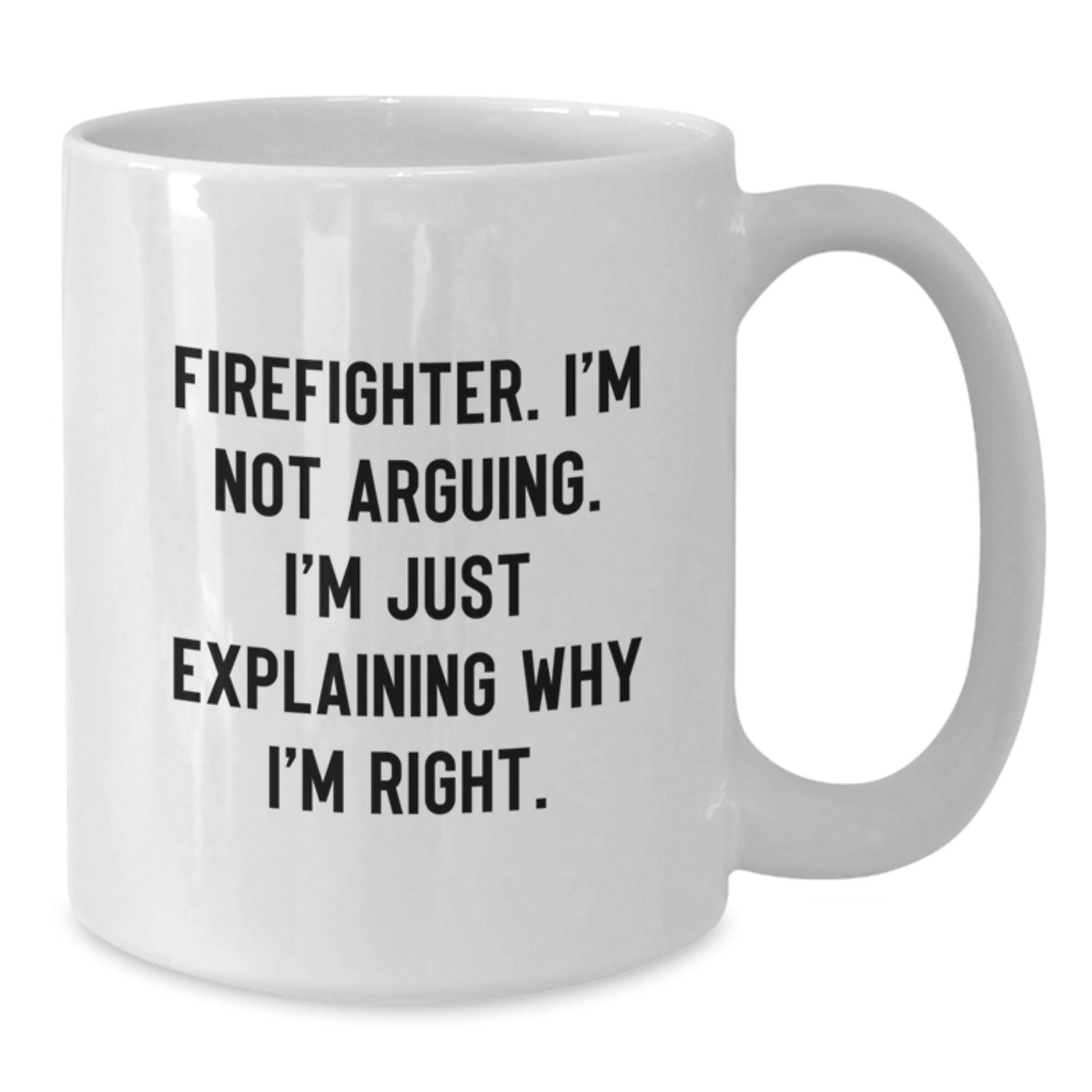 Funny Firefighter White Coffee Mug Gifts from Men to Firefighter Friends for Christmas Morning - Additional