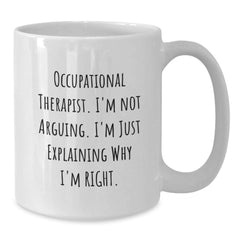 Funny Occupational Therapist Gifts from Friends for Occupational Therapist Christmas Unique Mugs - Additional