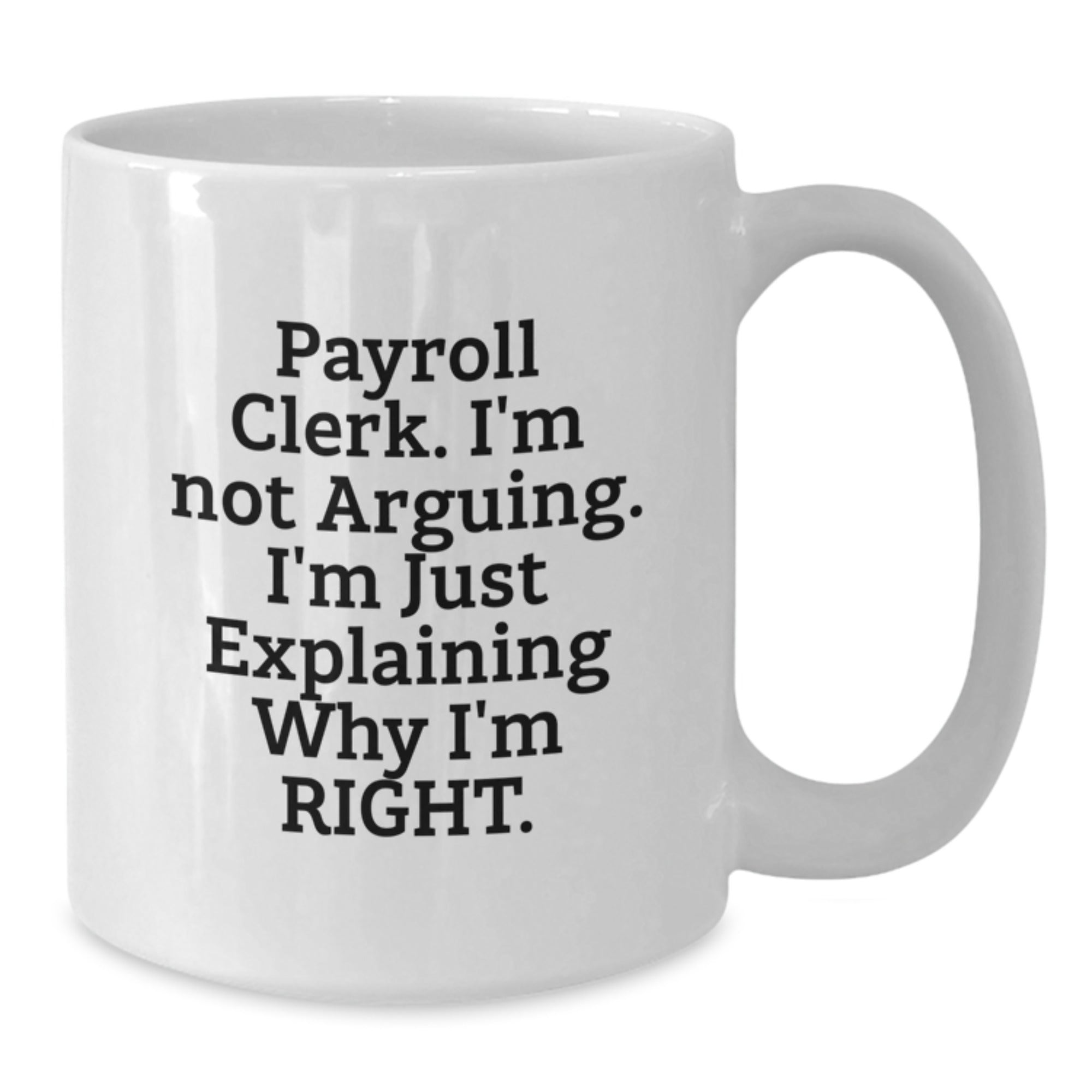 Funny Payroll Clerk Gifts from Friends Unique White Coffee Mugs Christmas - Additional