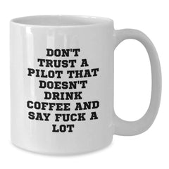 Funny Pilot Mugs Gifts for Men, Pilot Coffee Mug for Christmas Unique Gifts from Friends to Pilot - Additional