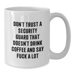 Funny Security Guard Gifts from Men to Security Guards - White Coffee Mug for Christmas Unique Gifts - Additional