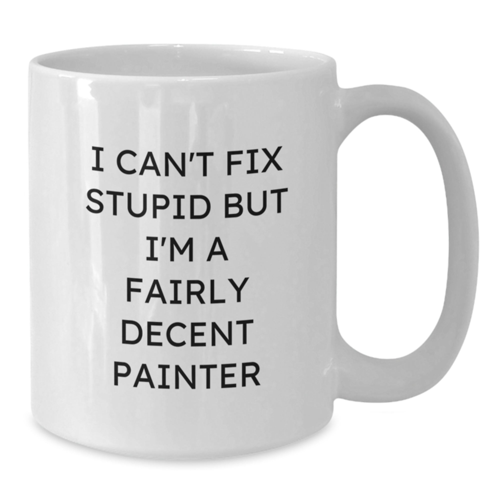 Funny Painter Mug Gifts from Men to Friends, Unique Christmas Unique Gifts for Painter, White Coffee Mug with Decent Painter Quote - Additional