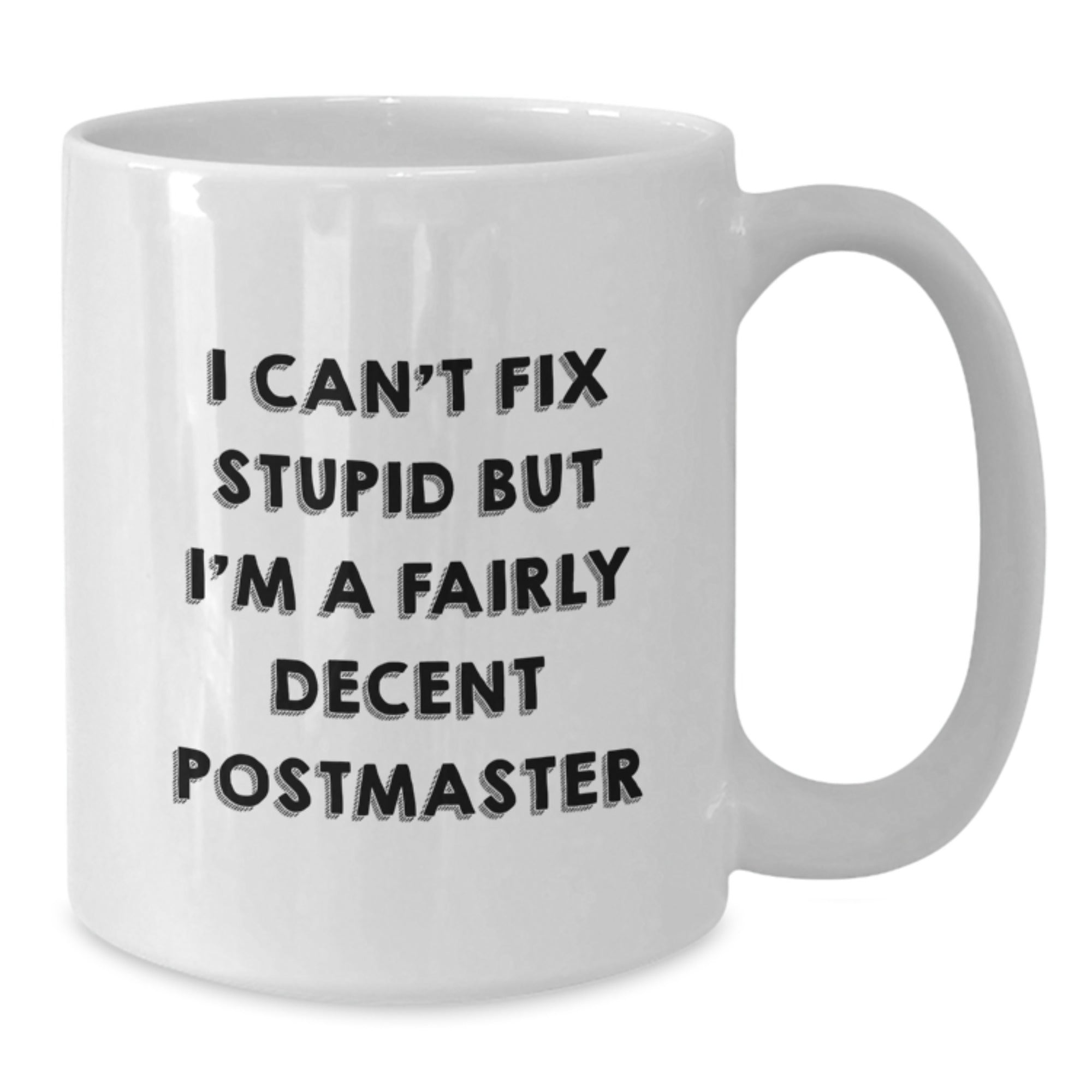Funny Postmaster Quote Gifts from Friends or Family, White Coffee Mug for Men or Women, Perfect Graduation Unique Gifts - Additional
