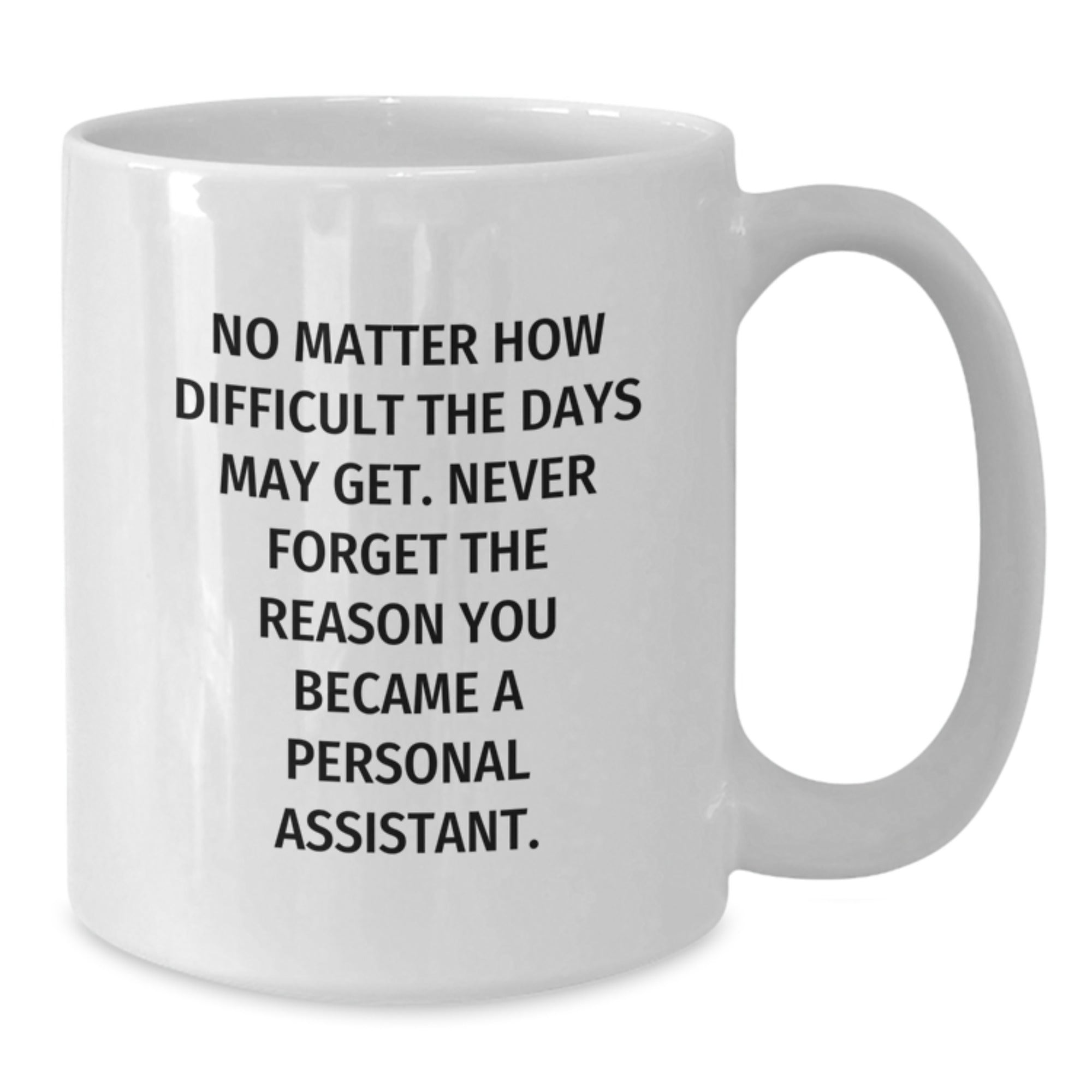 Gifts for Personal Assistants, Funny Inspirational Mugs, Christmas Unique Presents from Family, Friends, Coworkers - Additional