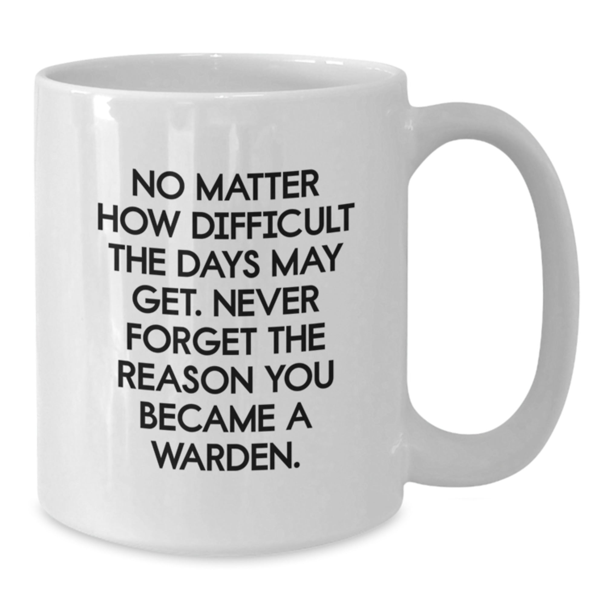 Warden White Coffee Mug - Inspirational Gifts for Christmas from Friends to Family - Additional