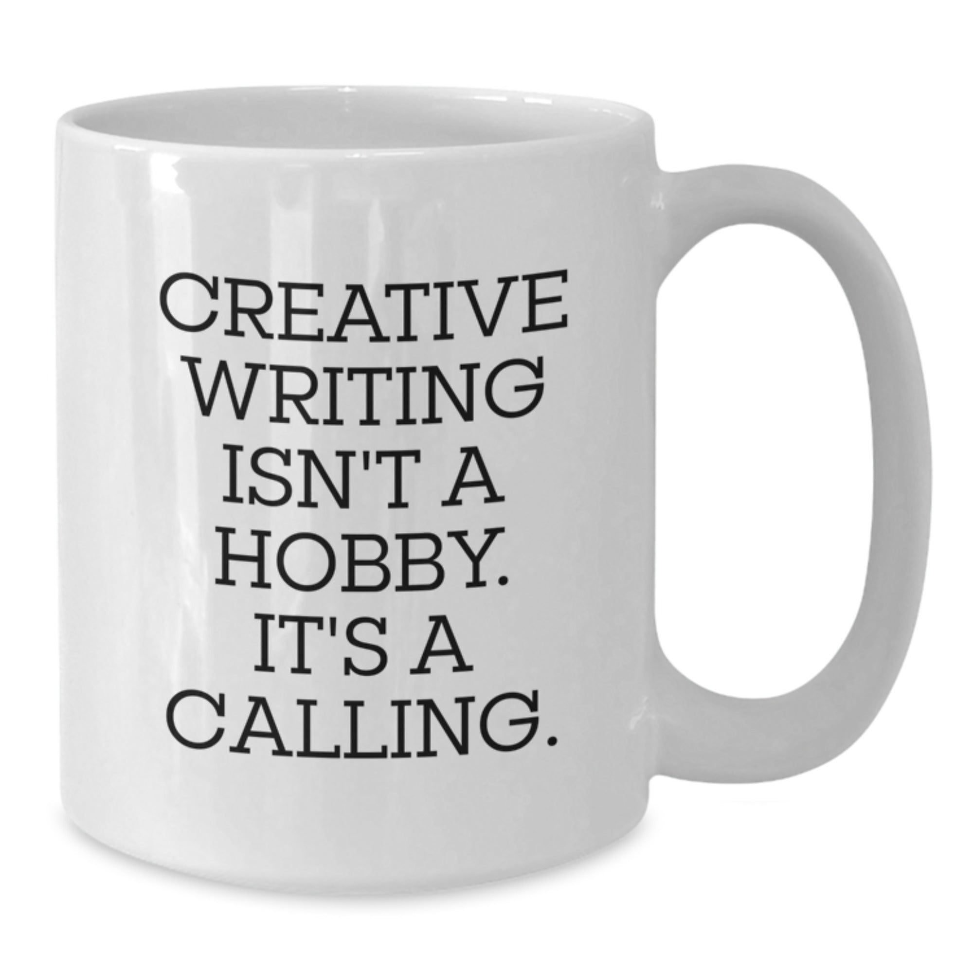 Creative Writing Isn't A Hobby, Gifts from Friends, White Coffee Mug for Creative Writing Enthusiasts, Graduation Unique Gifts, and More - Additional