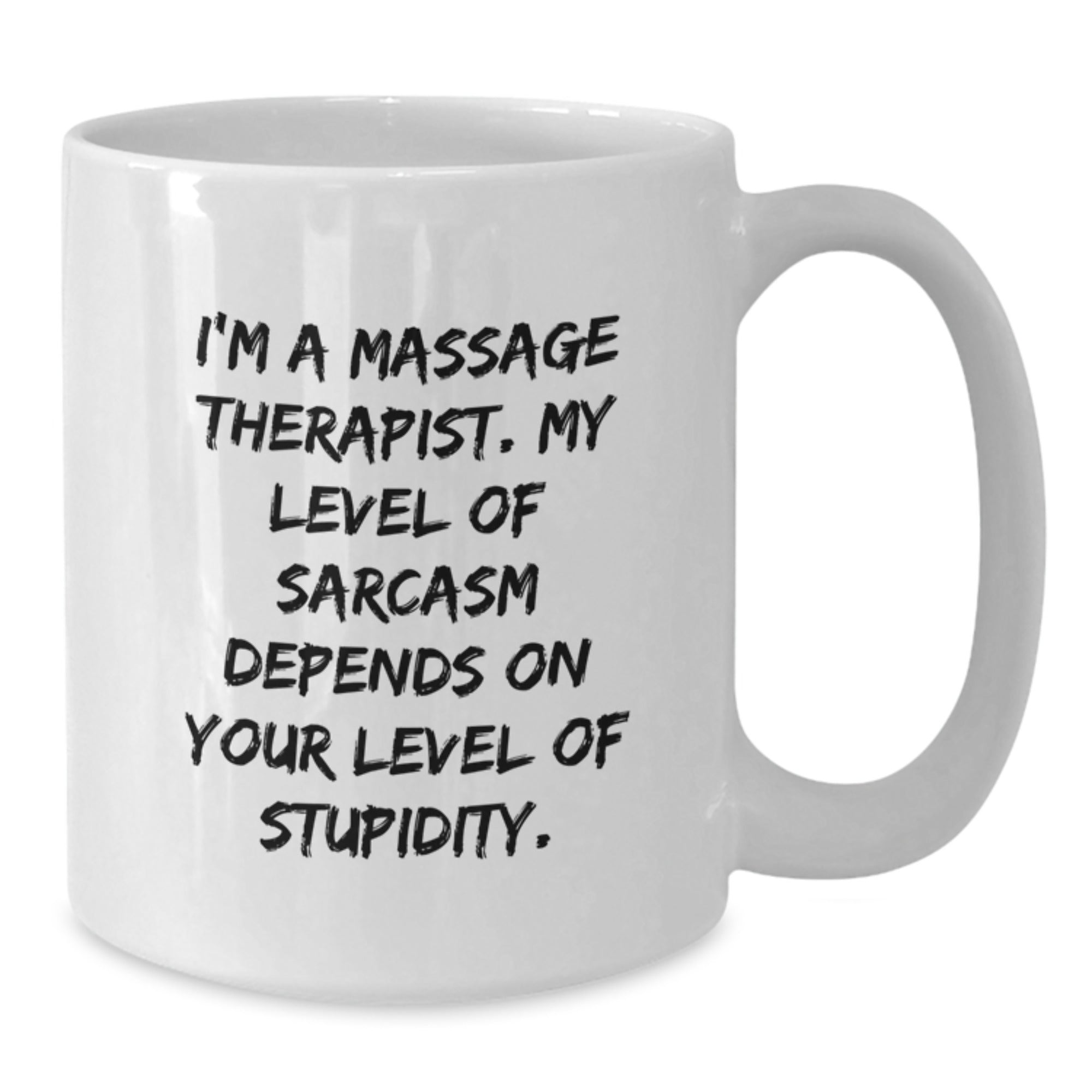 Funny Massage Therapist Gifts for Men, White Coffee Mug, 'I'm A Massage Therapist. My Level Of Sarcasm Depends On Your Level Of Stupidity.' Christmas Unique Gifts from Friends - Additional