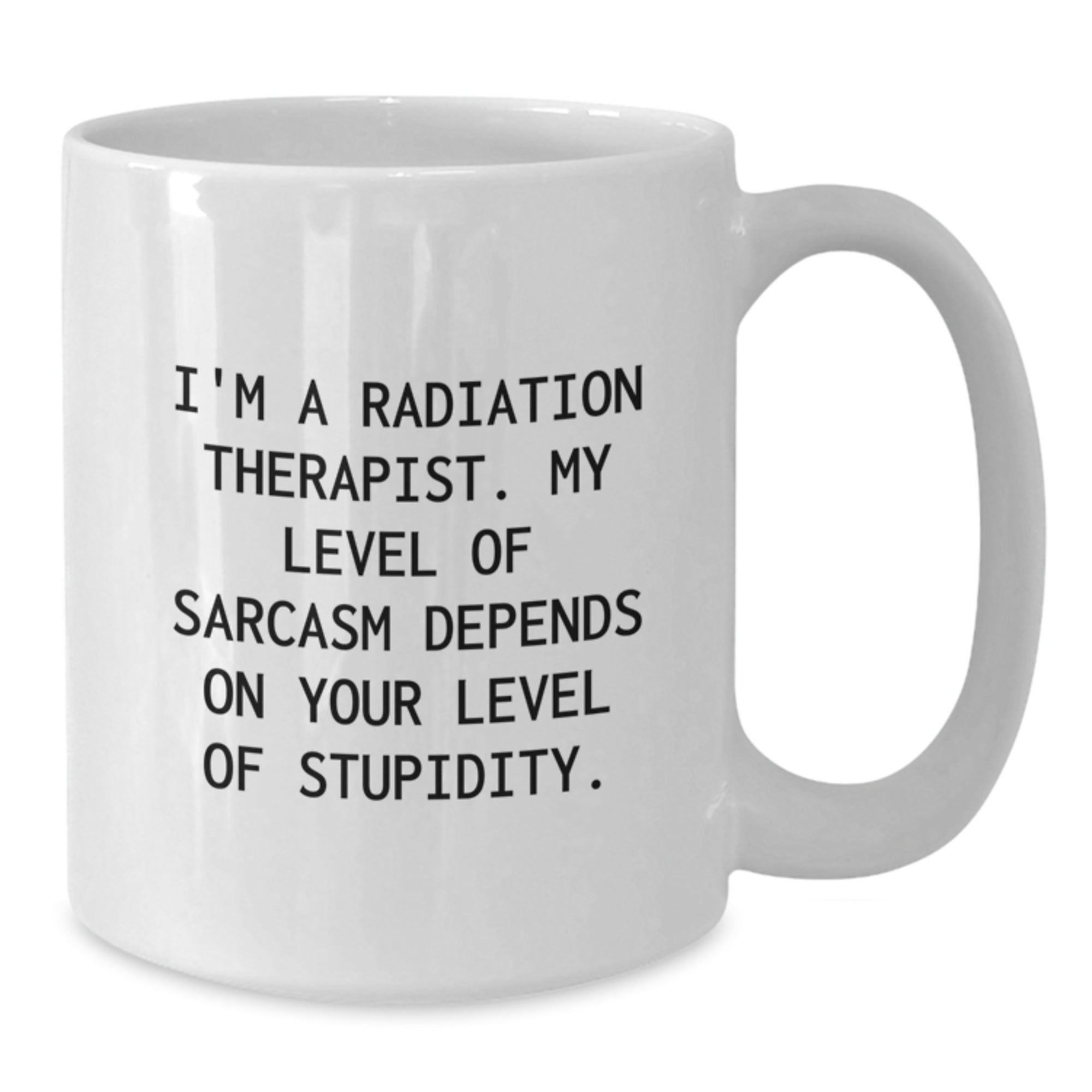 Radiation Therapist Gifts Funny White Coffee Mug, I'm A Radiation Therapist., Gifts from Friends for Radiation Therapist Men, Unique Graduation Gifts for Him - Additional