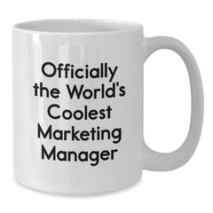 Marketing Manager Gifts, Funny Quote, White Coffee Mug, Graduation Unique Gifts from Friends to Marketing Manager - Additional