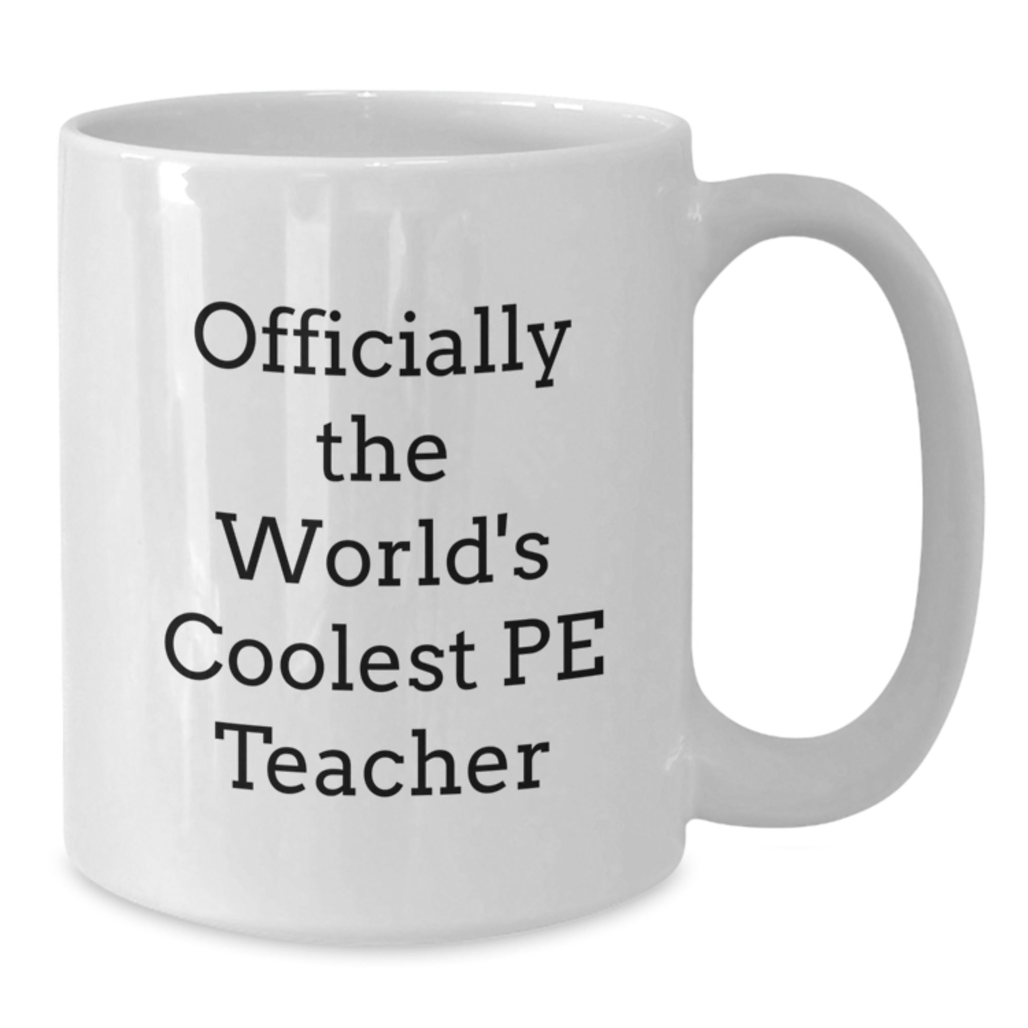 Funny PE Teacher Gifts from Men - 'Officially The World's Coolest PE Teacher' White Coffee Mug for Christmas Unique Presents - Additional