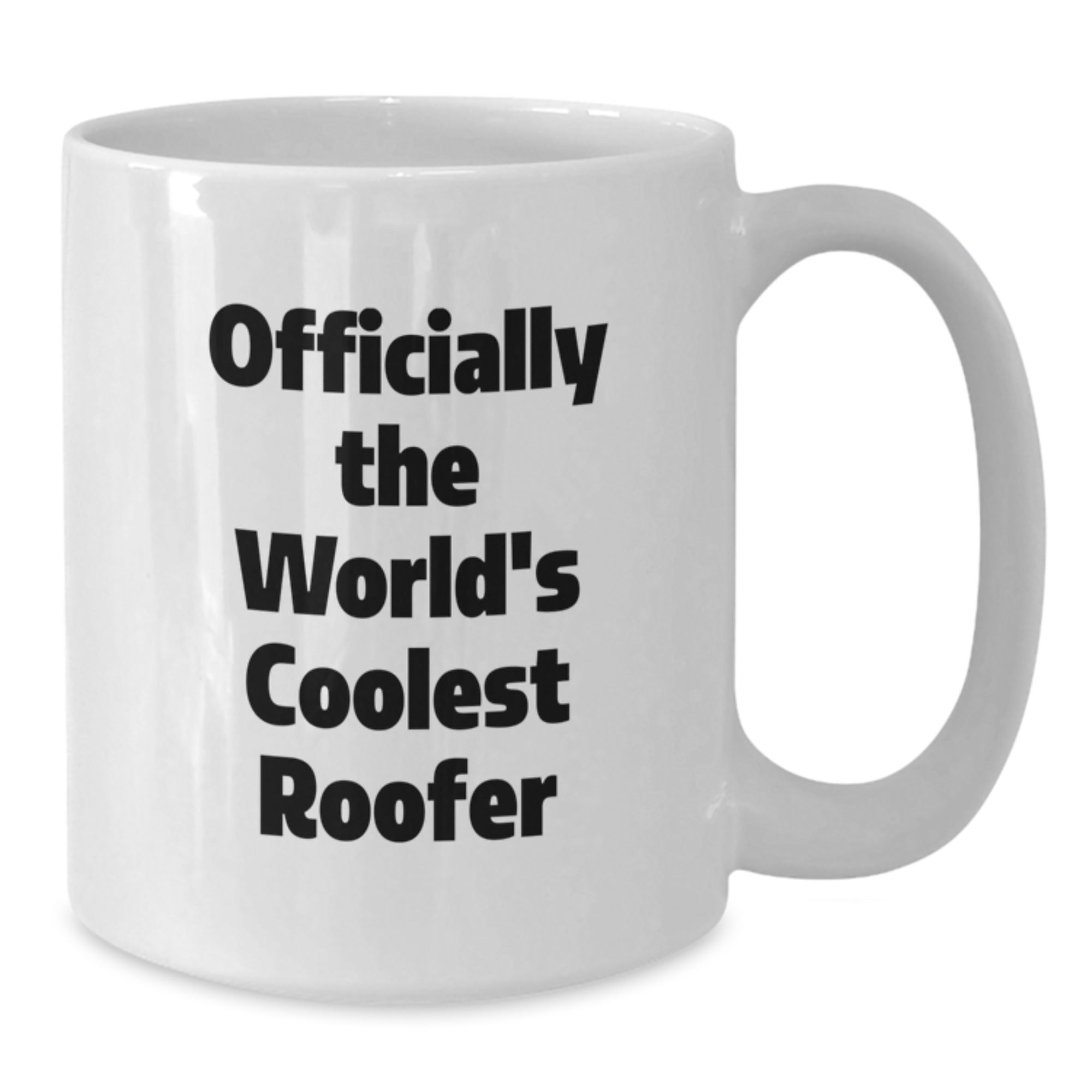 Funny Roofer Gifts, Officially The World's Coolest Roofer Quote on White Coffee Mug, Gifts from Friends to Birthday Roofer, 11oz or 15oz - Additional