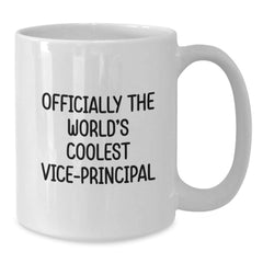 Funny Vice-principal Quotes Gifts for Him or Her - 'Officially The World's Coolest Vice-principal' White Coffee Mug, Perfect Birthday Unique Gift from Friends or Coworkers - Additional