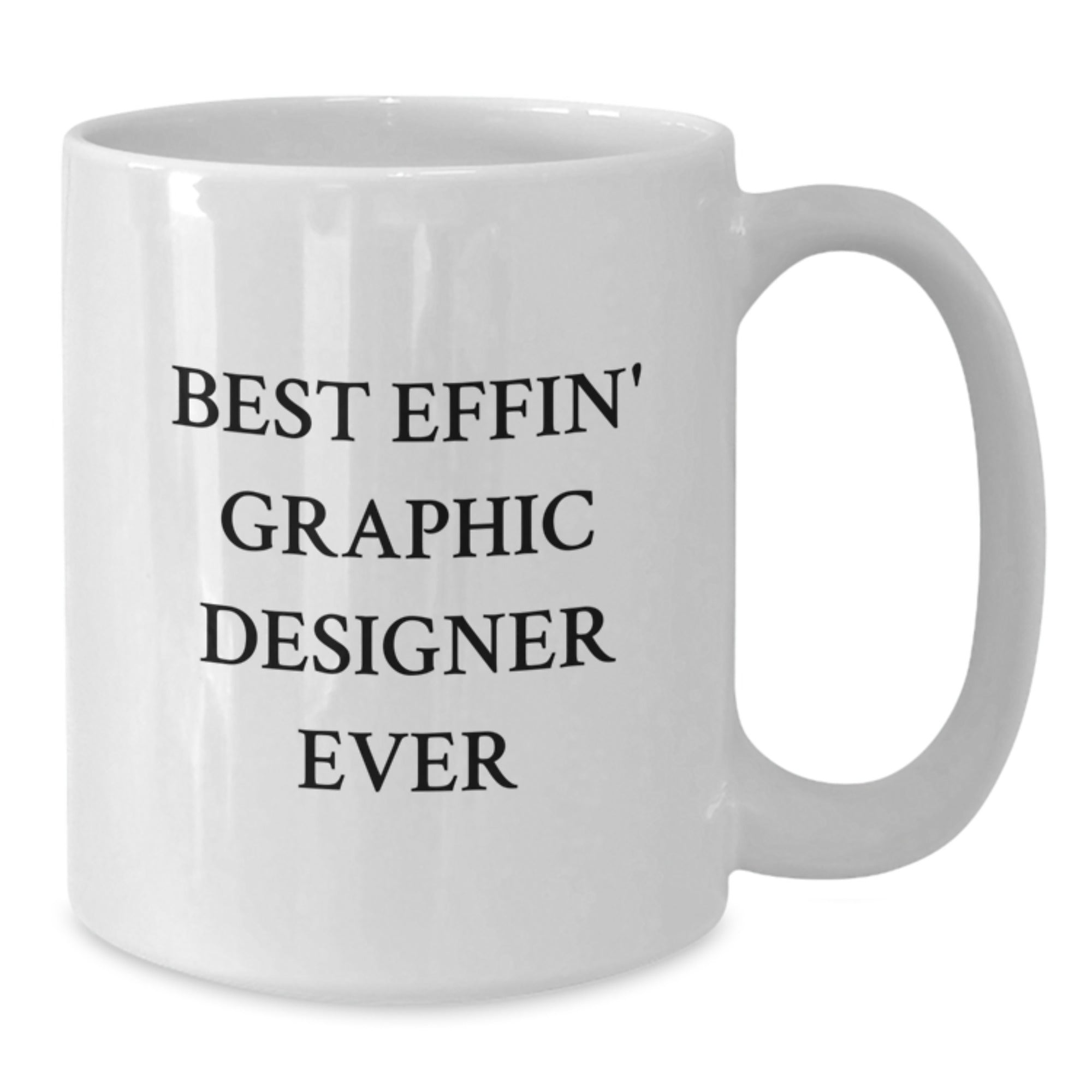Funny Gifts for Graphic Designers, Best Effin' Graphic Designer Ever White Coffee Mug, Unique Graphic Designer Gifts for Christmas - Additional