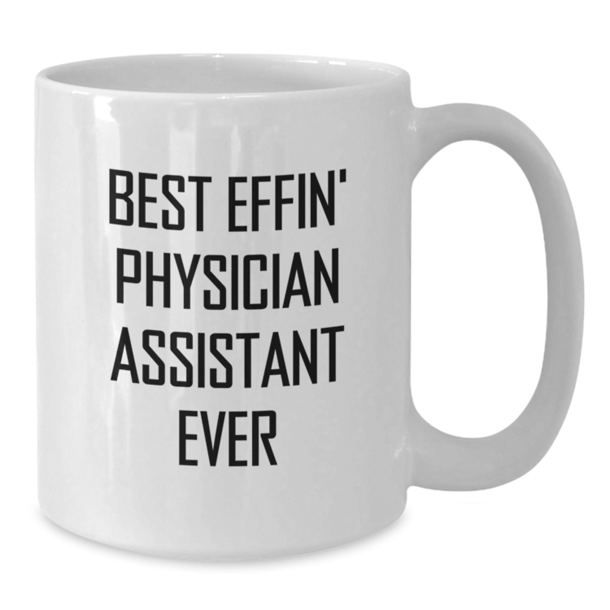 Funny Physician Assistant Gifts from Friends for New PA Grads, Best Effin' White Coffee Mug - Additional