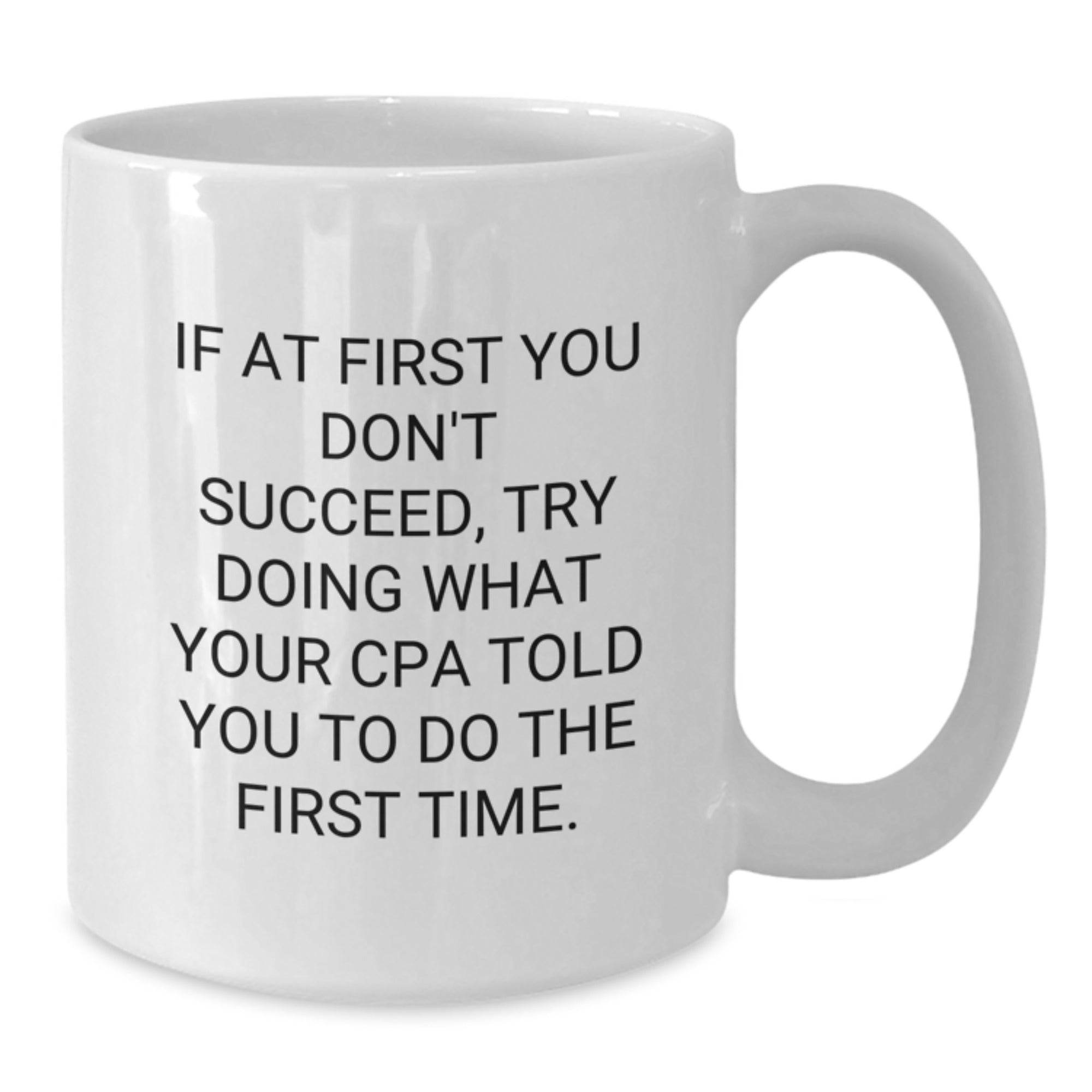 CPA Inspirational Funny White Coffee Mug Gifts from Family for Graduation - Additional