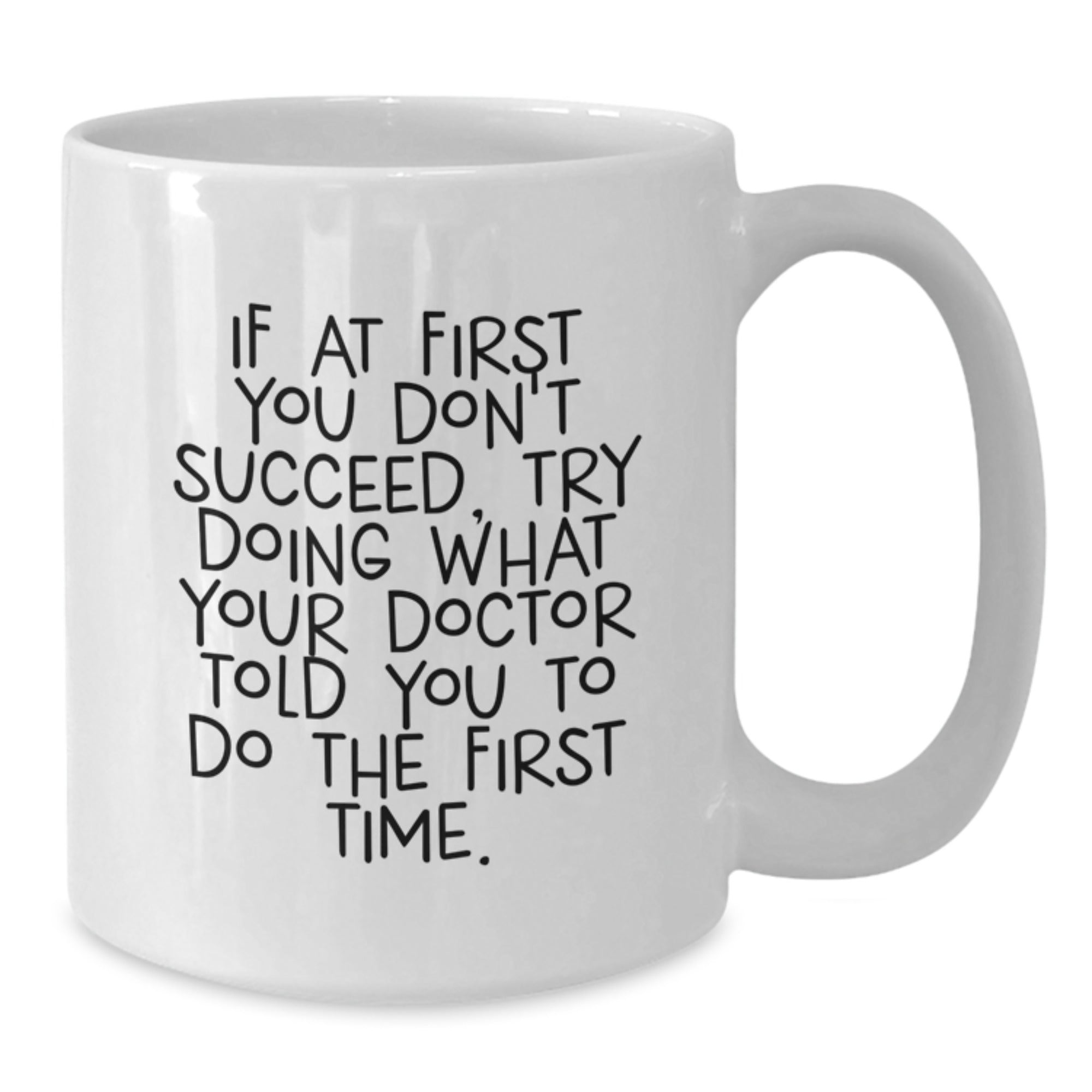 Funny Doctor Quote White Coffee Mug Gifts from Friends for Christmas, Perfect Unique Gift Idea for Men, Women, Family, Cute Inspirational Mug, Great Office, Home Decor - Additional