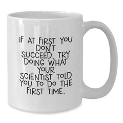 Funny Scientist Quotes Gifts for Men from Friends, White Coffee Mug for Graduation - Additional