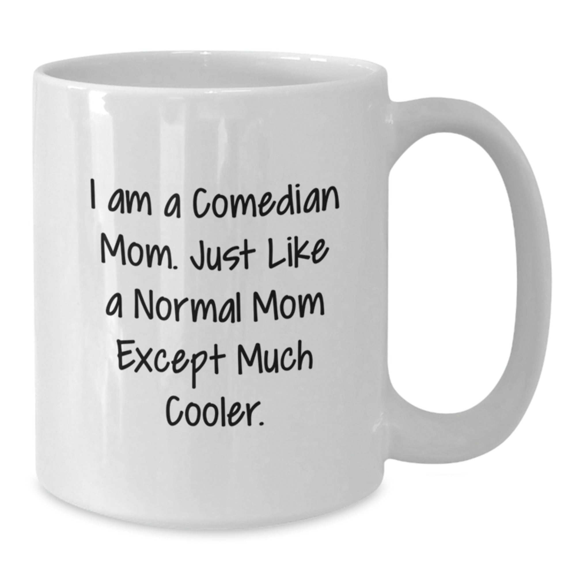 Comedian Mom Coffee Mug Gifts from Loved Ones, Funny White Mug for Comedian Women Friends Family, 11oz 15oz Ceramic - Additional