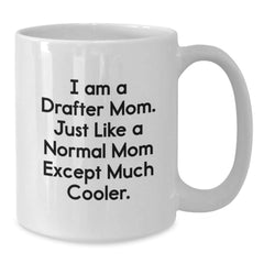 Drafter Mom Gifts from Men, Funny White Coffee Mug for Drafter Friends and Family Christmas Unique Gifts - Additional