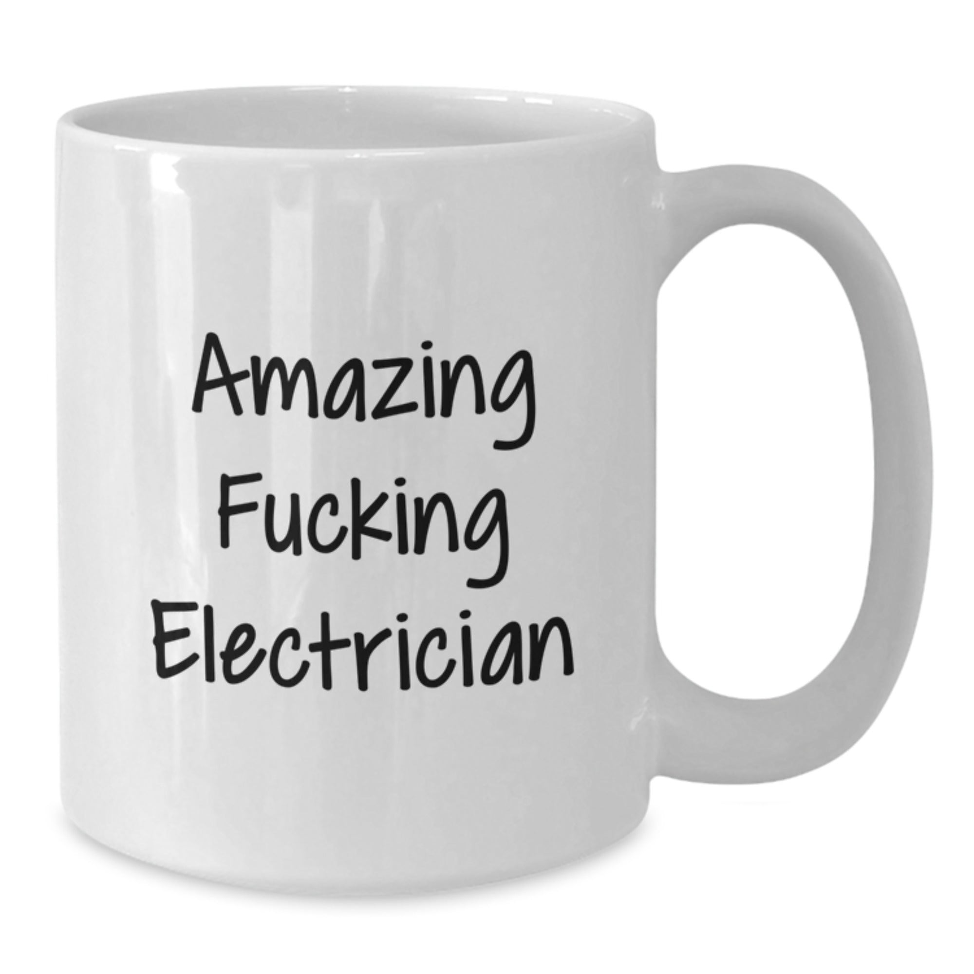 Funny Electrician Gifts from Friends for Electrician Birthday Unique White Coffee Mug, Amazing F--king Electrician Quote, 11oz or 15oz Capacity, Ceramic Material, Microwave and Dishwasher Safe - Additional