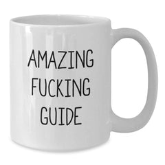 Funny Gift Guide for the Ultimate Guide Lover, White Coffee Mug, Unique Valentine's Unique Gifts from Friends and Family - Additional