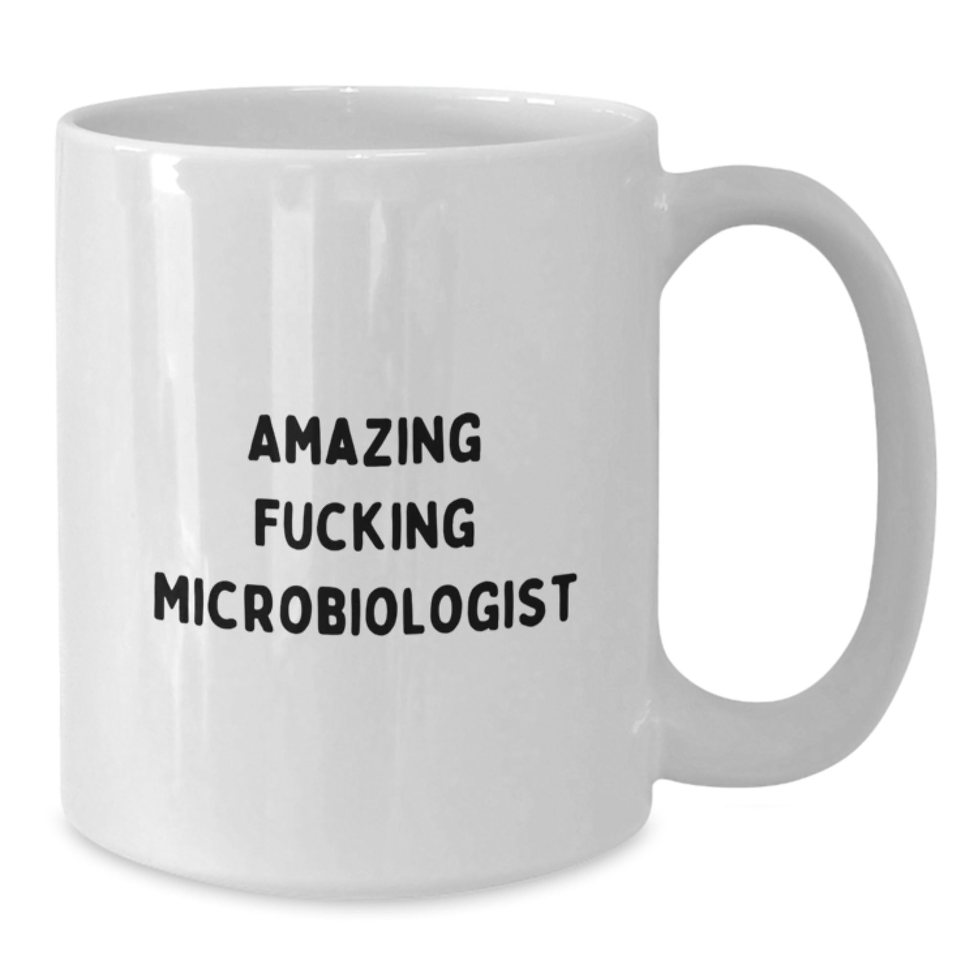Funny Microbiologist Gifts - Amazing White Coffee Mug for Birthday - 'Amazing F--king Microbiologist' Mugs from Friends - Additional