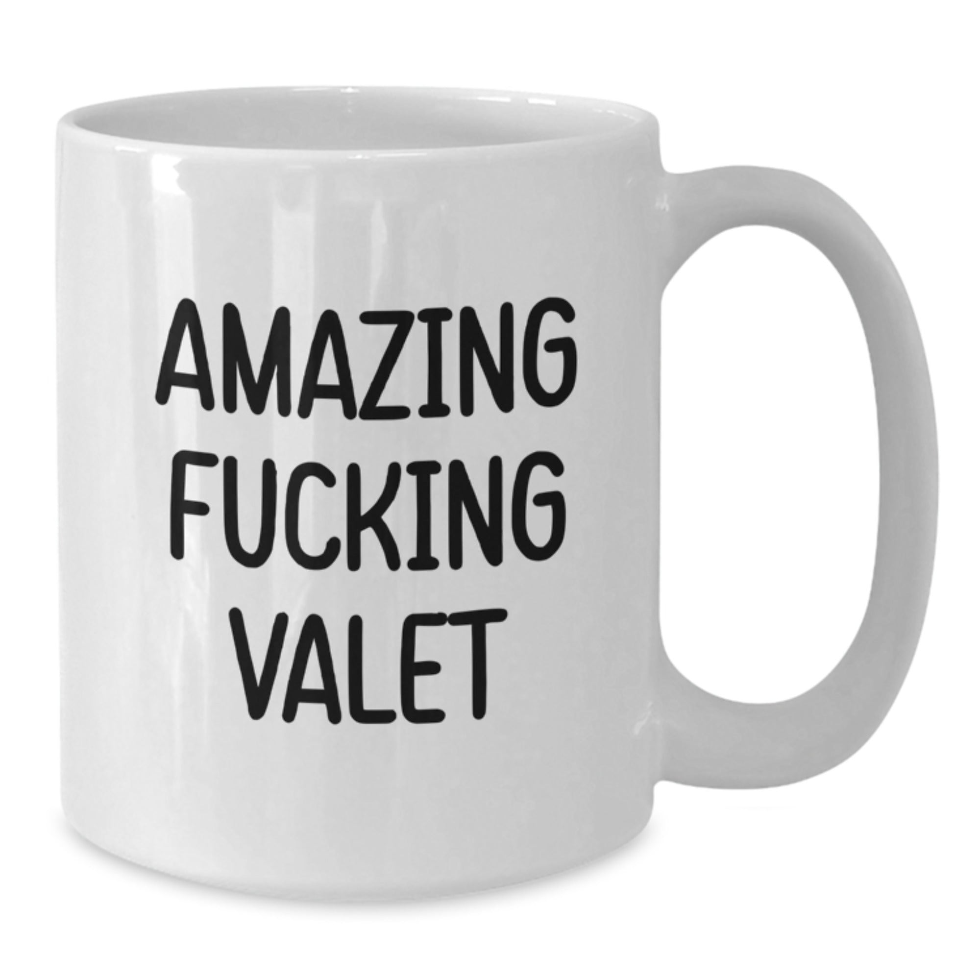 Funny Valet Gifts from Friends, Unique Birthday Unique Gifts for Him, White Coffee Mug with Amazing Quote, Microwave and Dishwasher Safe - Additional