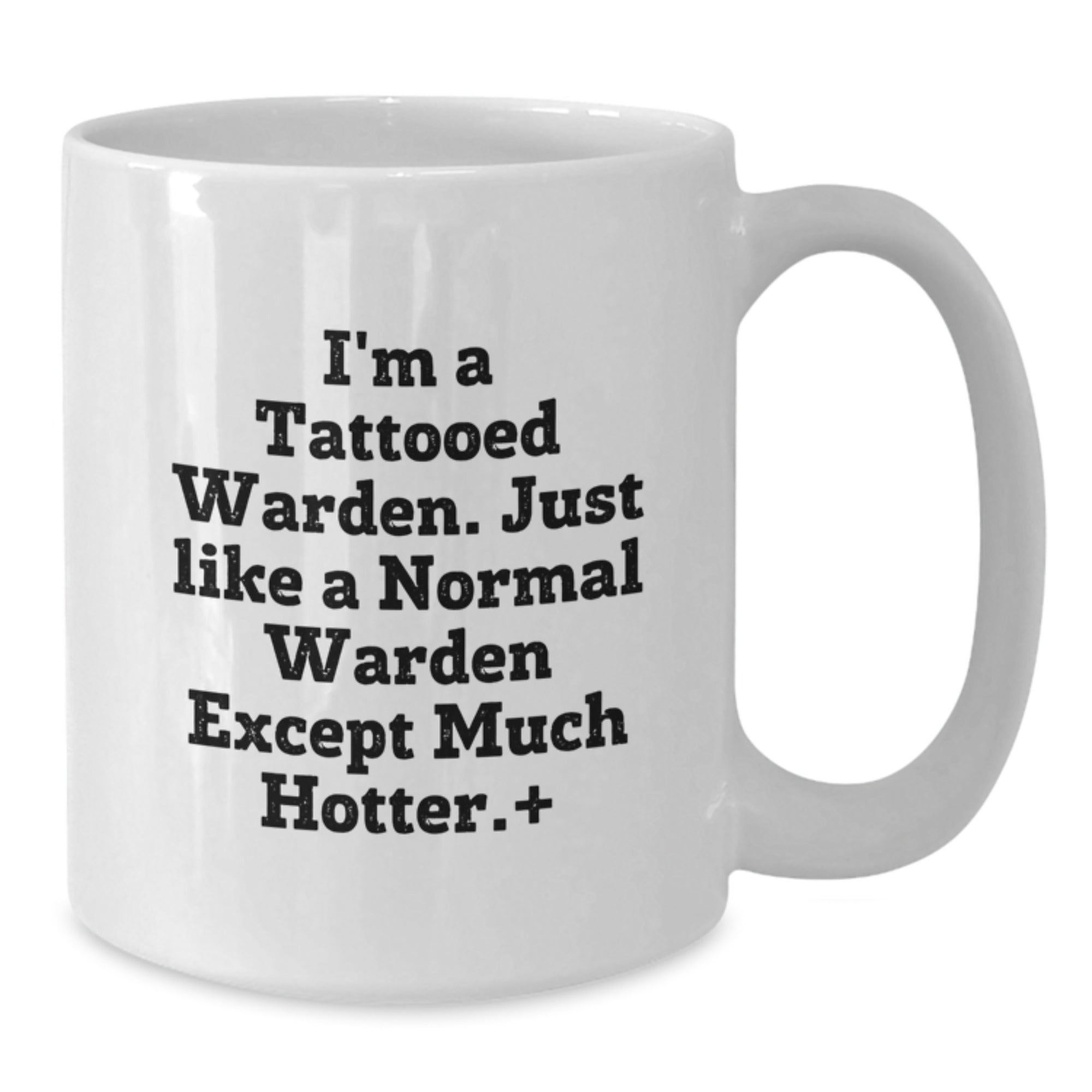 Warden Gifts Funny White Coffee Mugs for Birthday, Unique Gifts from Friends to Warden, for Warden Lovers, Hot and Humorous - Additional