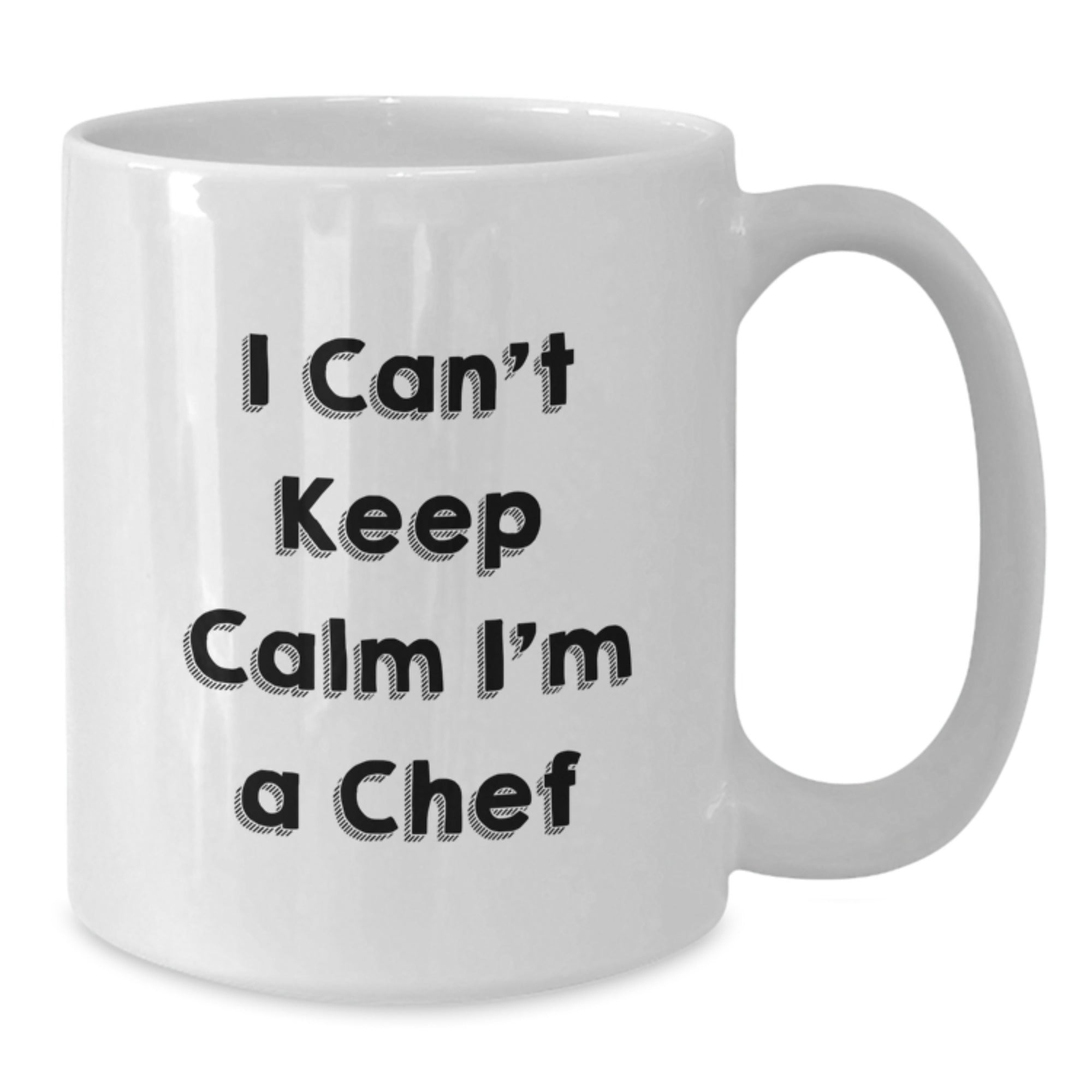 Funny Chef Gifts for Him - I Can't Keep Calm I'm A Chef, White Coffee Mug for Birthday, Gifts from Men to Chef Friends - Additional