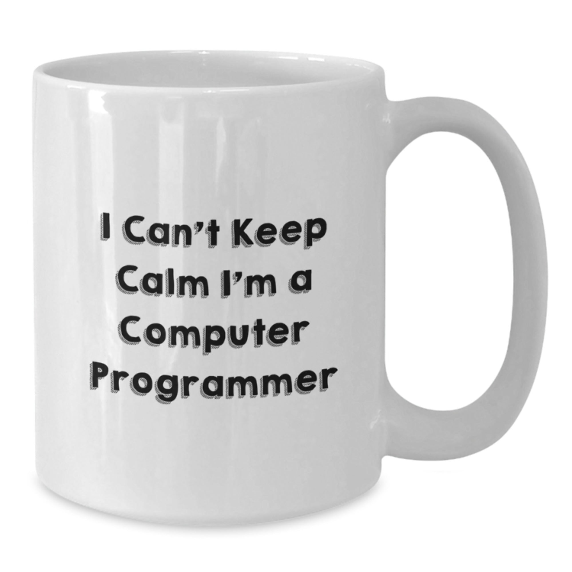 Funny Computer Programmer Gifts from Friends for Men I Cant Keep Calm Im A Computer Programmer, Christmas Unique White Coffee Mug, Ceramic Mug - Additional