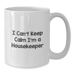 Funny Housekeeper Gifts for Women, White Coffee Mug, 'I Can't Keep Calm I'm A Housekeeper' Christmas Unique Gifts from Family - Additional