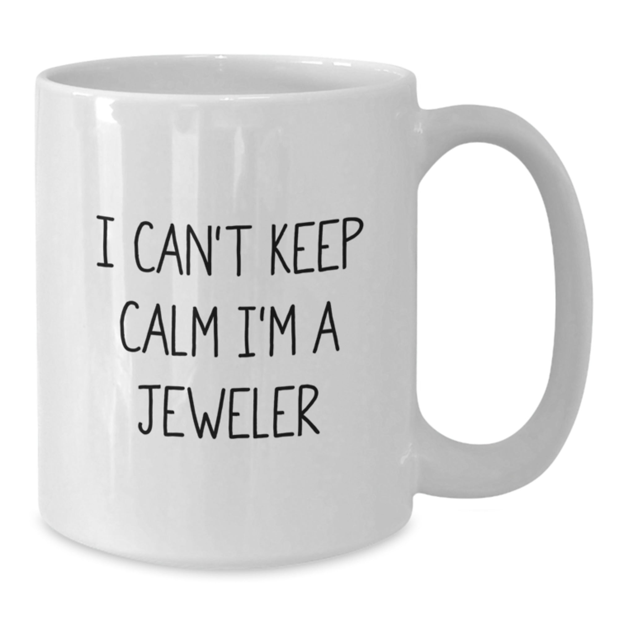 Funny Jeweler Gifts from Friends for Jeweler - Birthday Unique Mug - I Can't Keep Calm I'm A Jeweler Mug - Additional